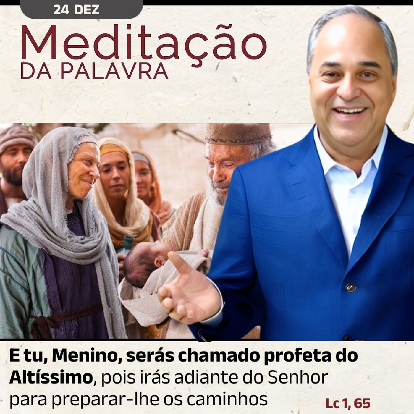 24 de DEZEMBRO - Meditação da Palavra do Senhor