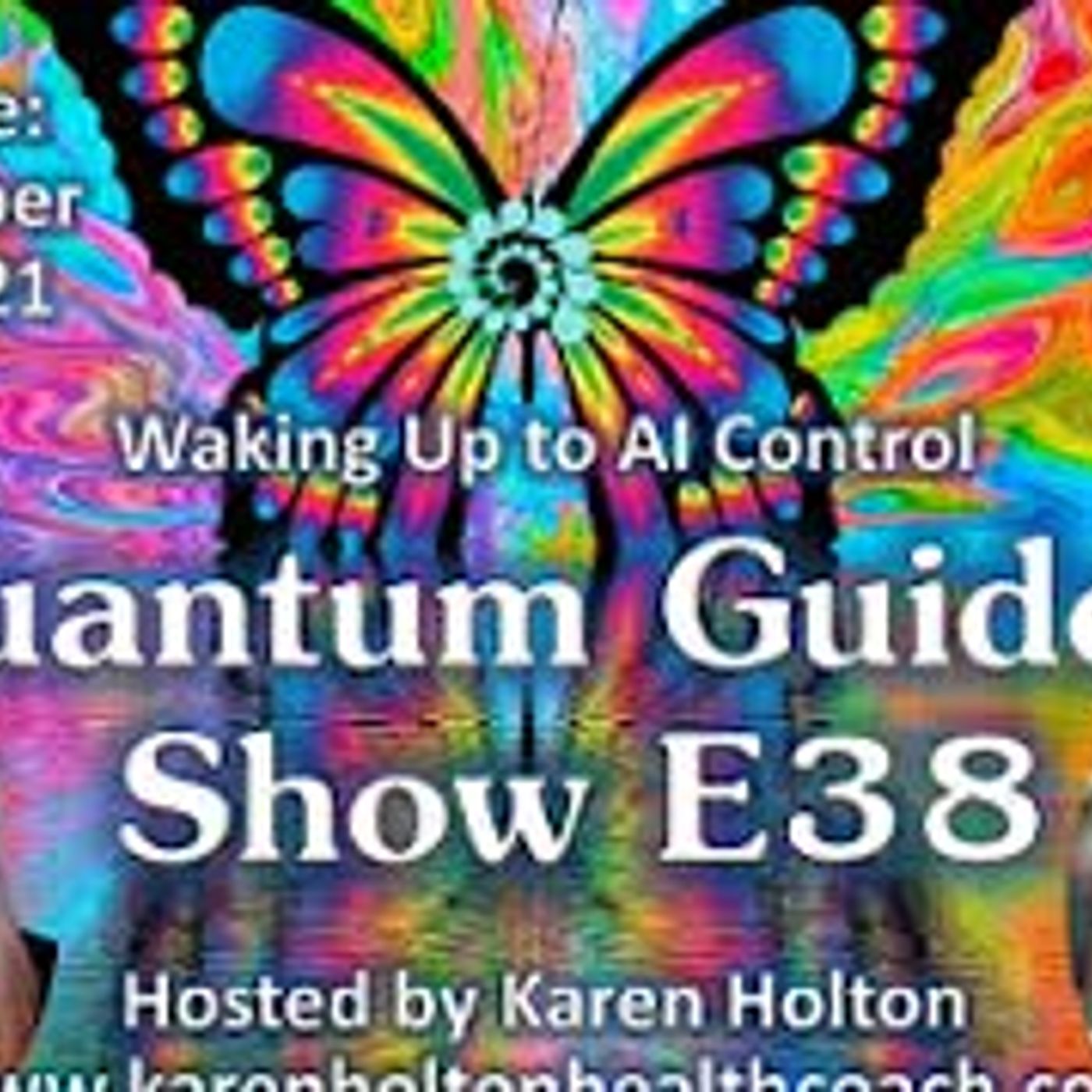 Quantum Guides Show E38 Ryder Lee - WAKING UP TO A.I. CONTROL