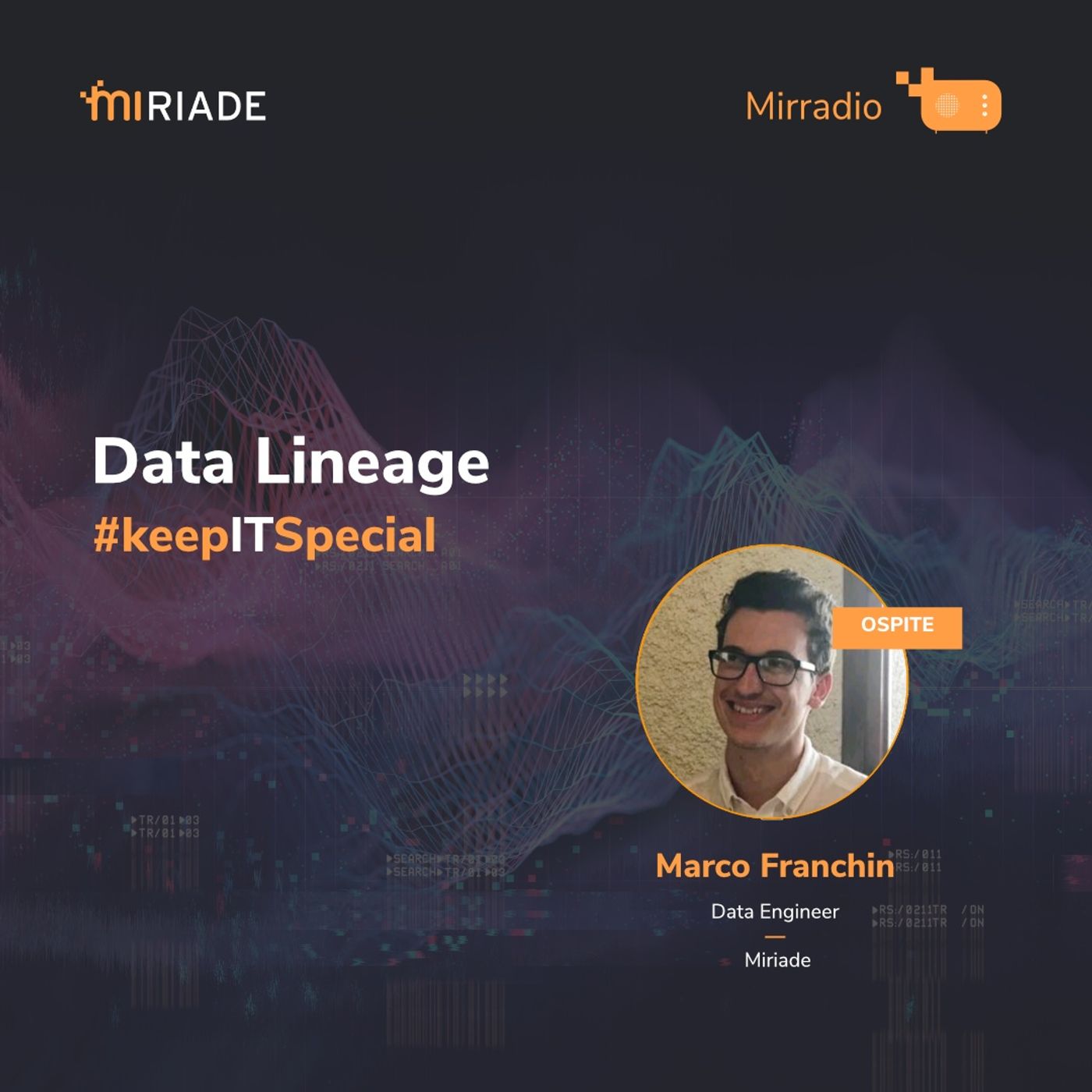 Mirradio Puntata 51 - keepITspecial | Data Lineage