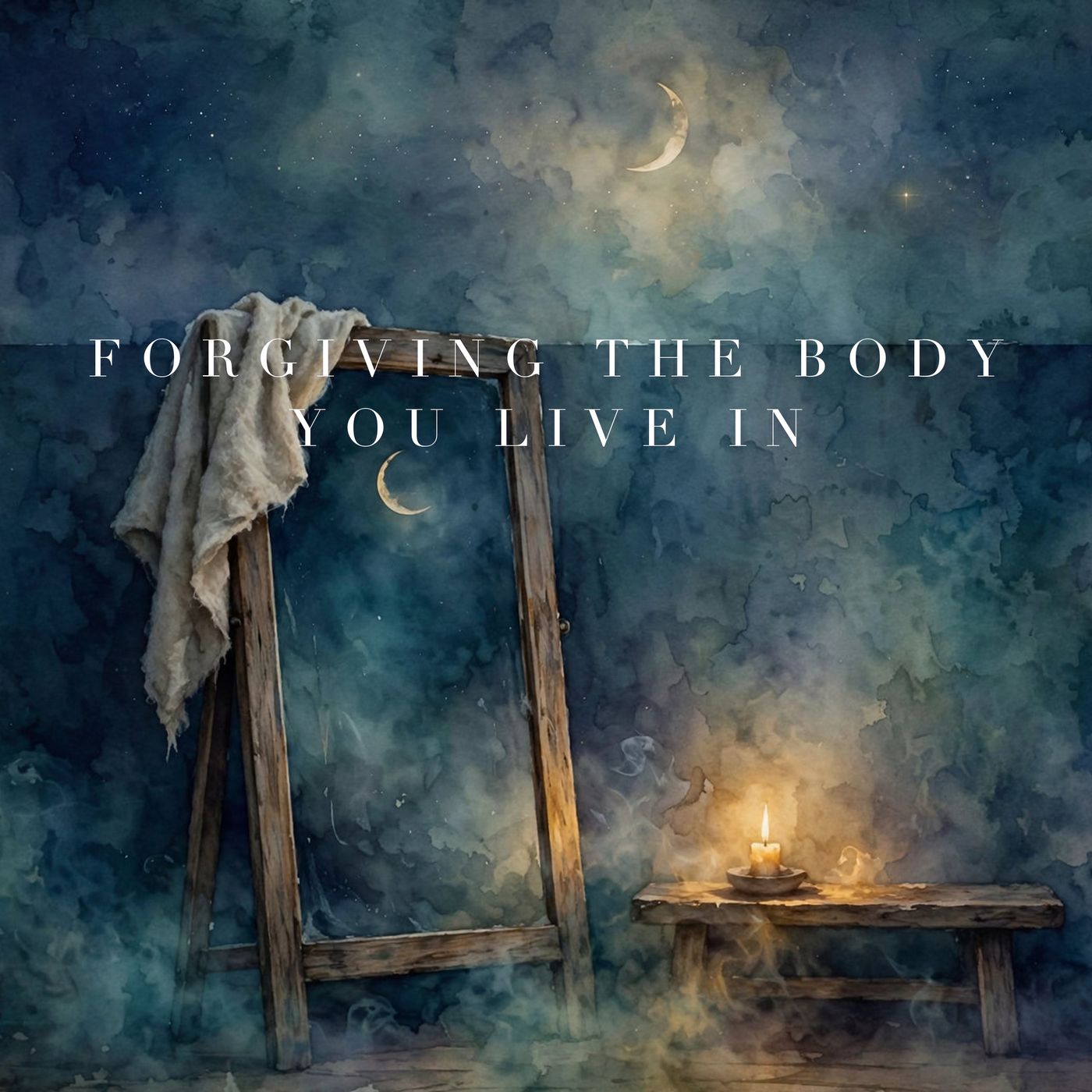 Forgiving the Body You Live In