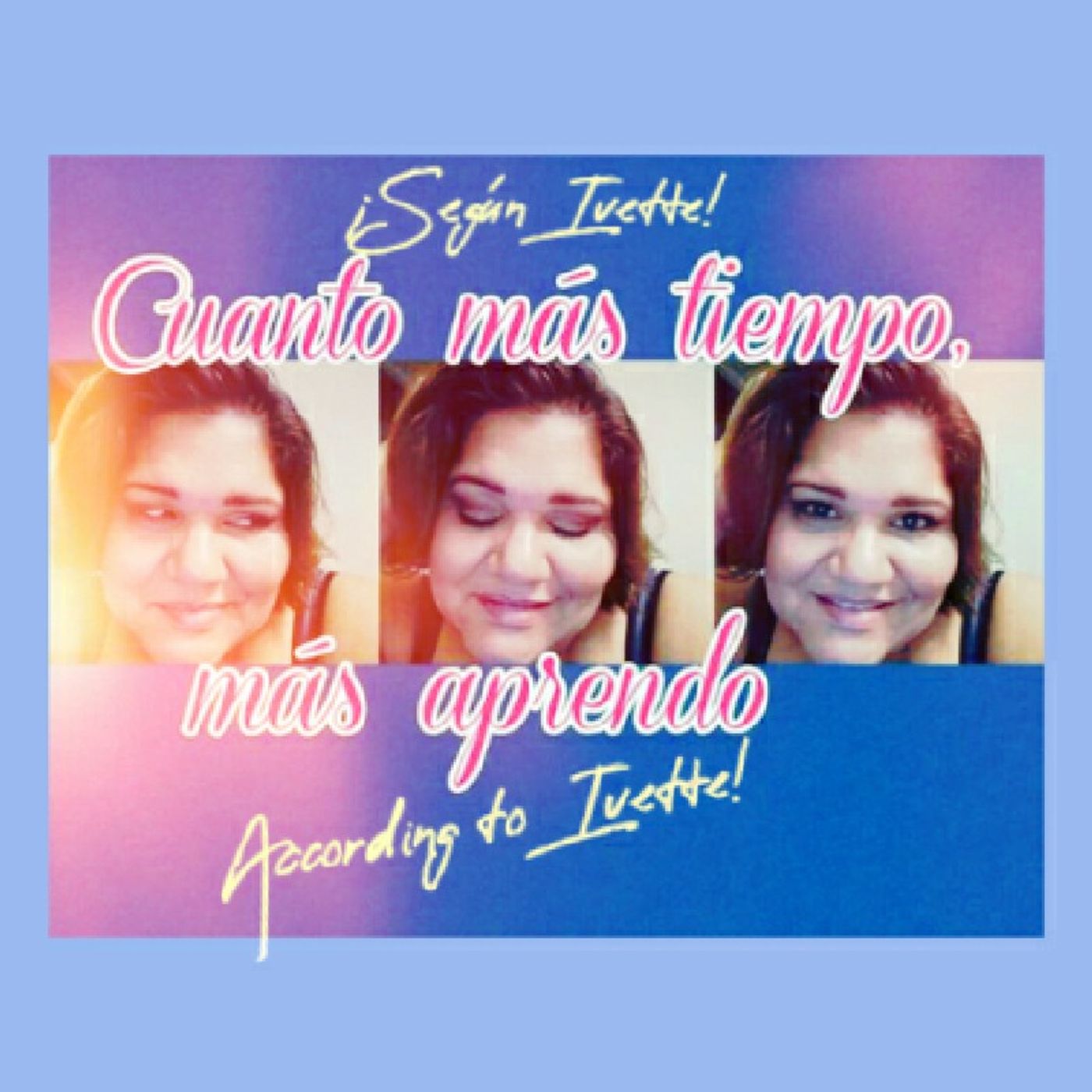 ¡Según Ivette! According to Ivette!