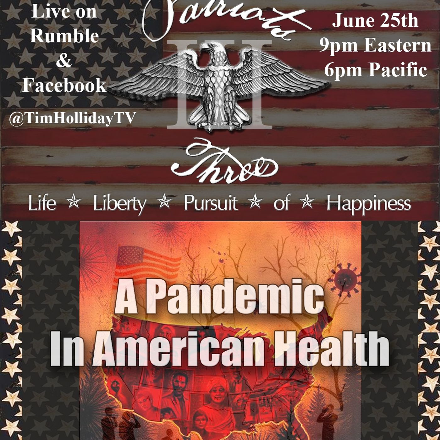 6-25-2026 Patriots III – A Pandemic In American Health episode artwork