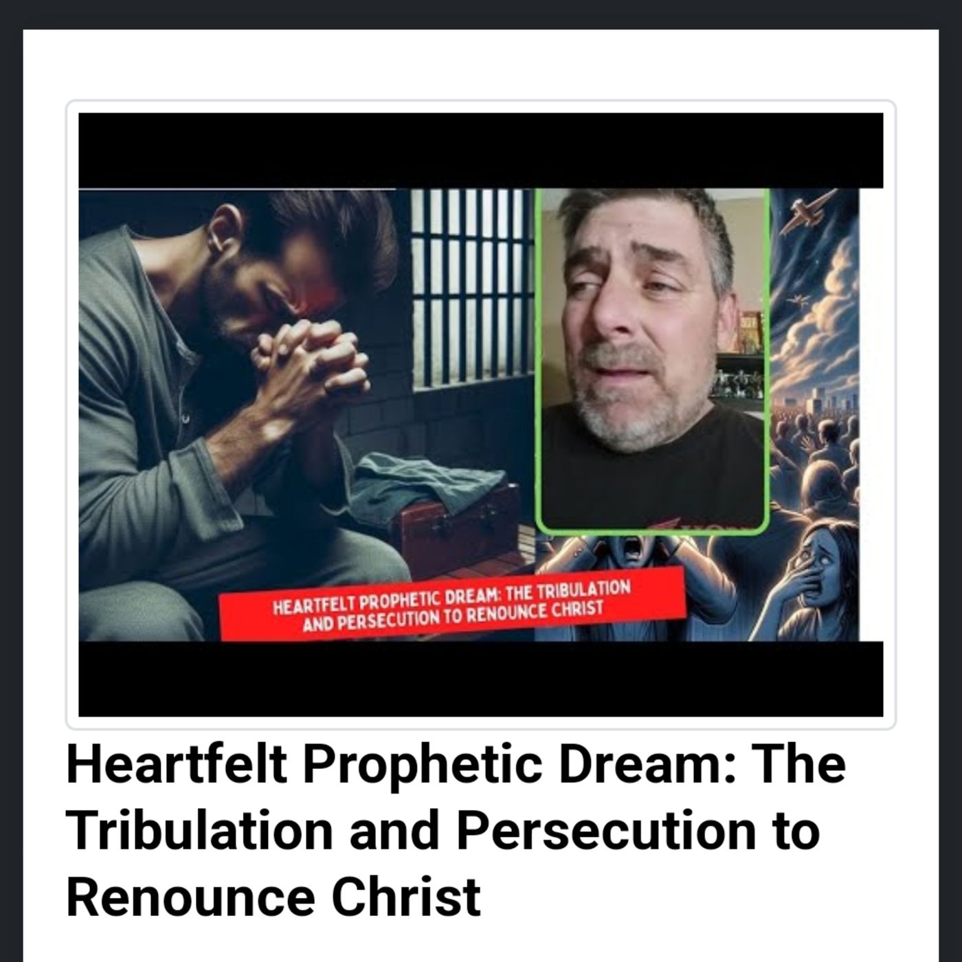 Heartfelt Prophetic Dream: The Tribulation and Persecution to Renounce Christ episode artwork