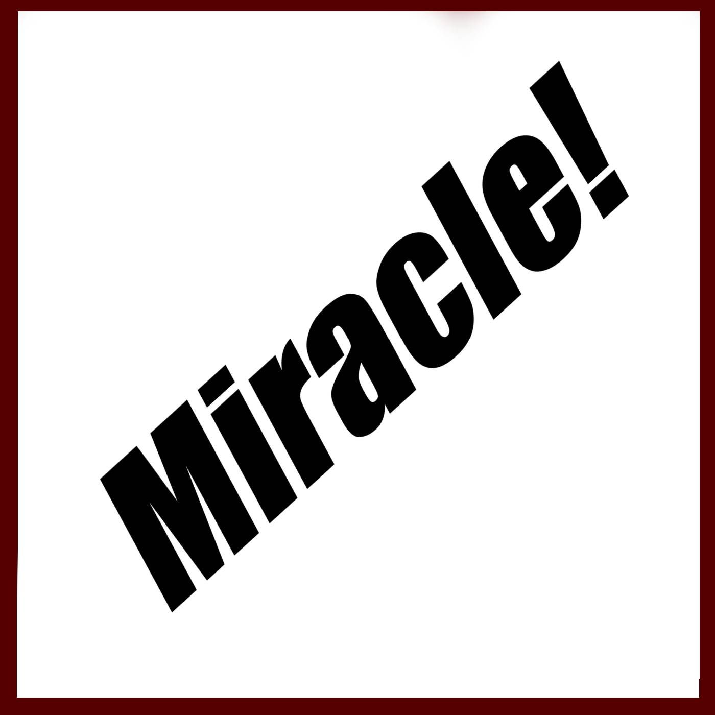 A Miracle Praise Story for God