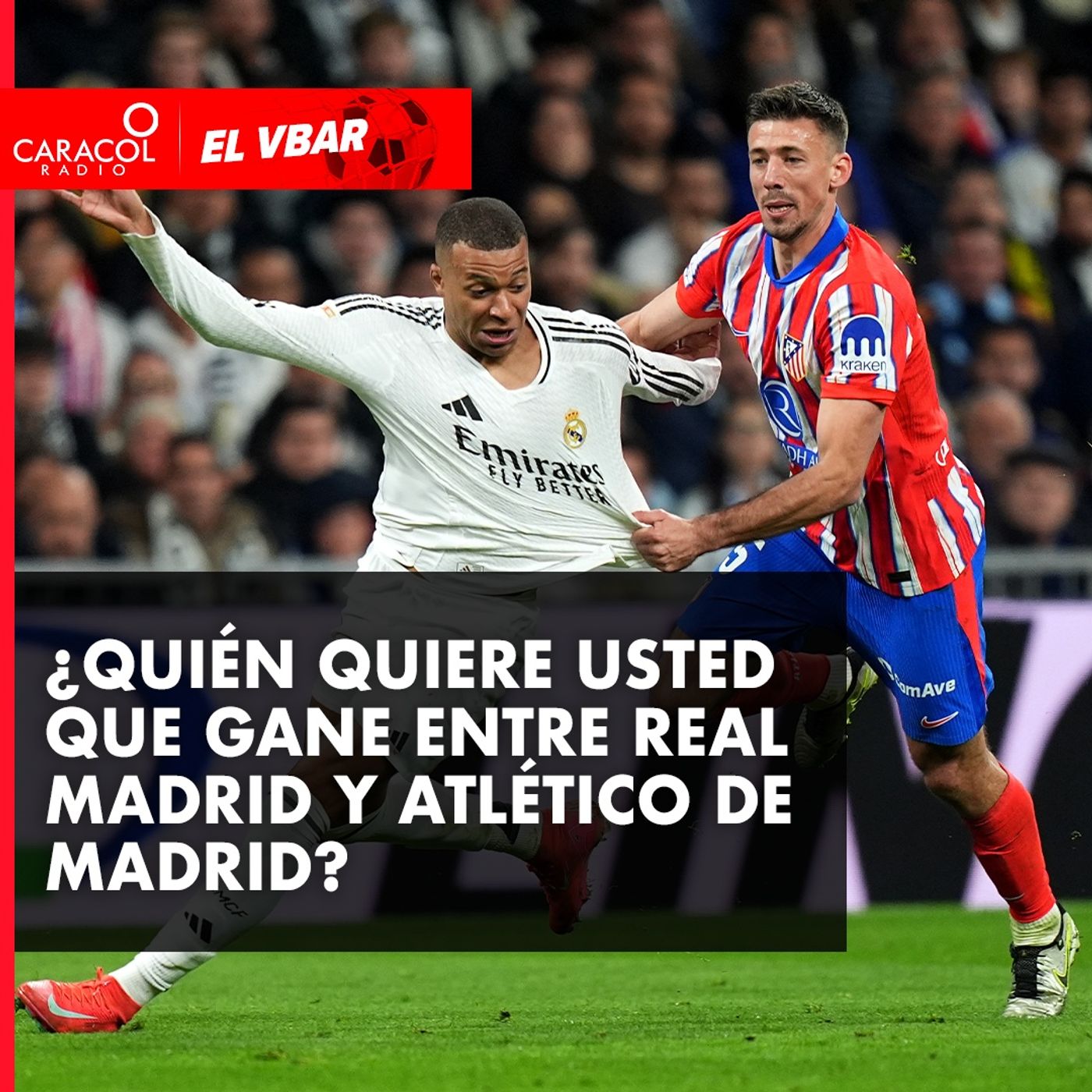¿Quién quiere usted que gane entre Real Madrid y Atlético de Madrid?
