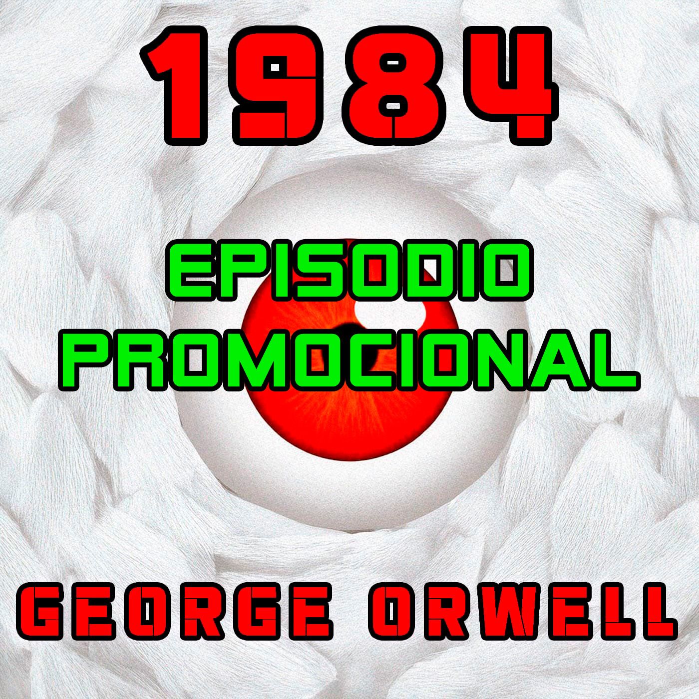 1984. Ni Realidad ni Ciencia Ficción. Episodio Promocional episode artwork