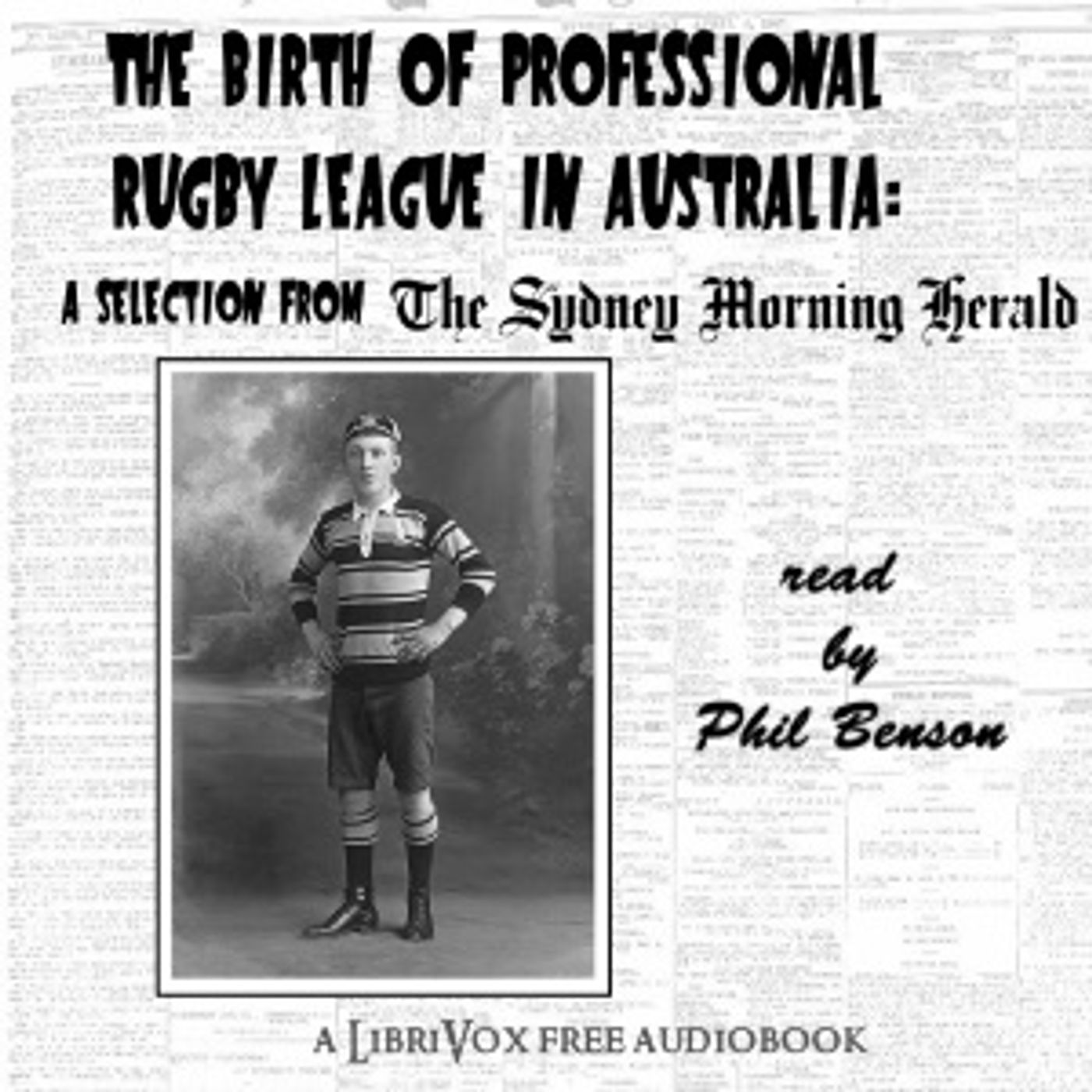 Birth of Professional Rugby League in Australia: A selection from the Sydney Morning Herald (1907-08