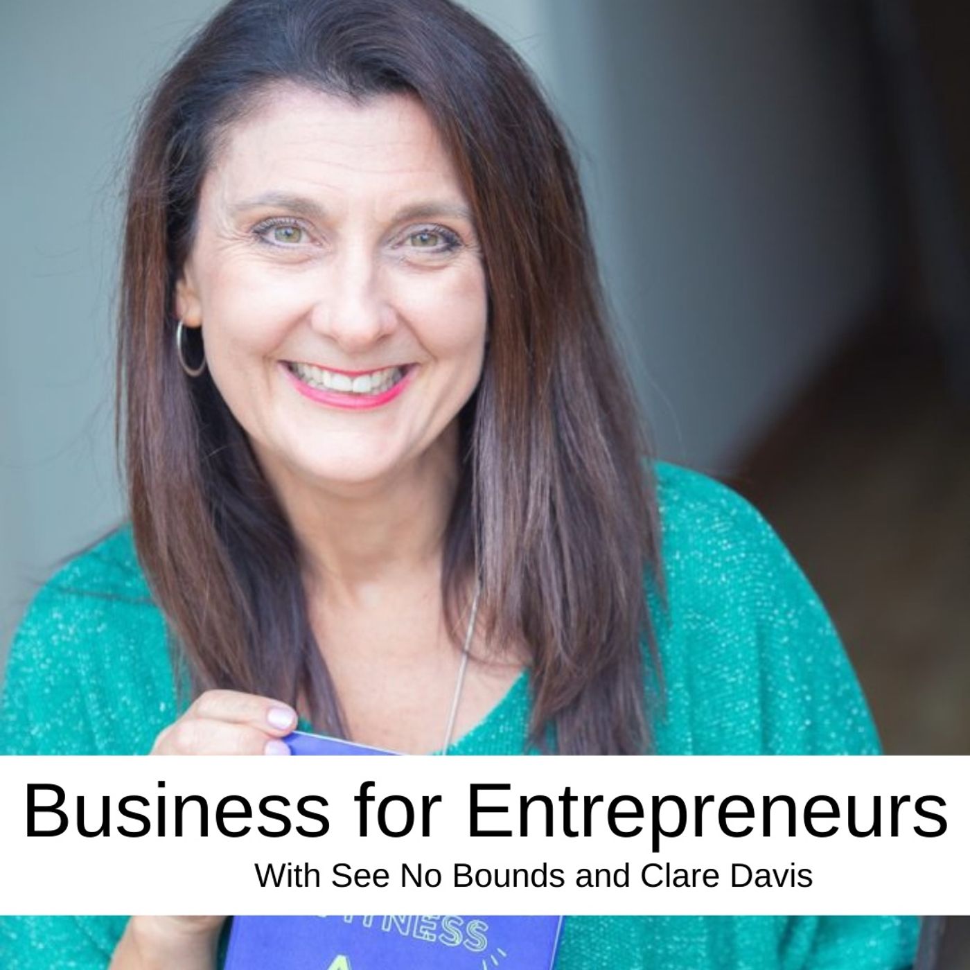 Business for Entrepreneurs with Clare Davis