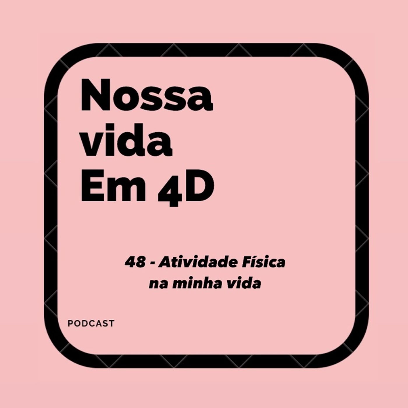 Nossa Vida em 4D