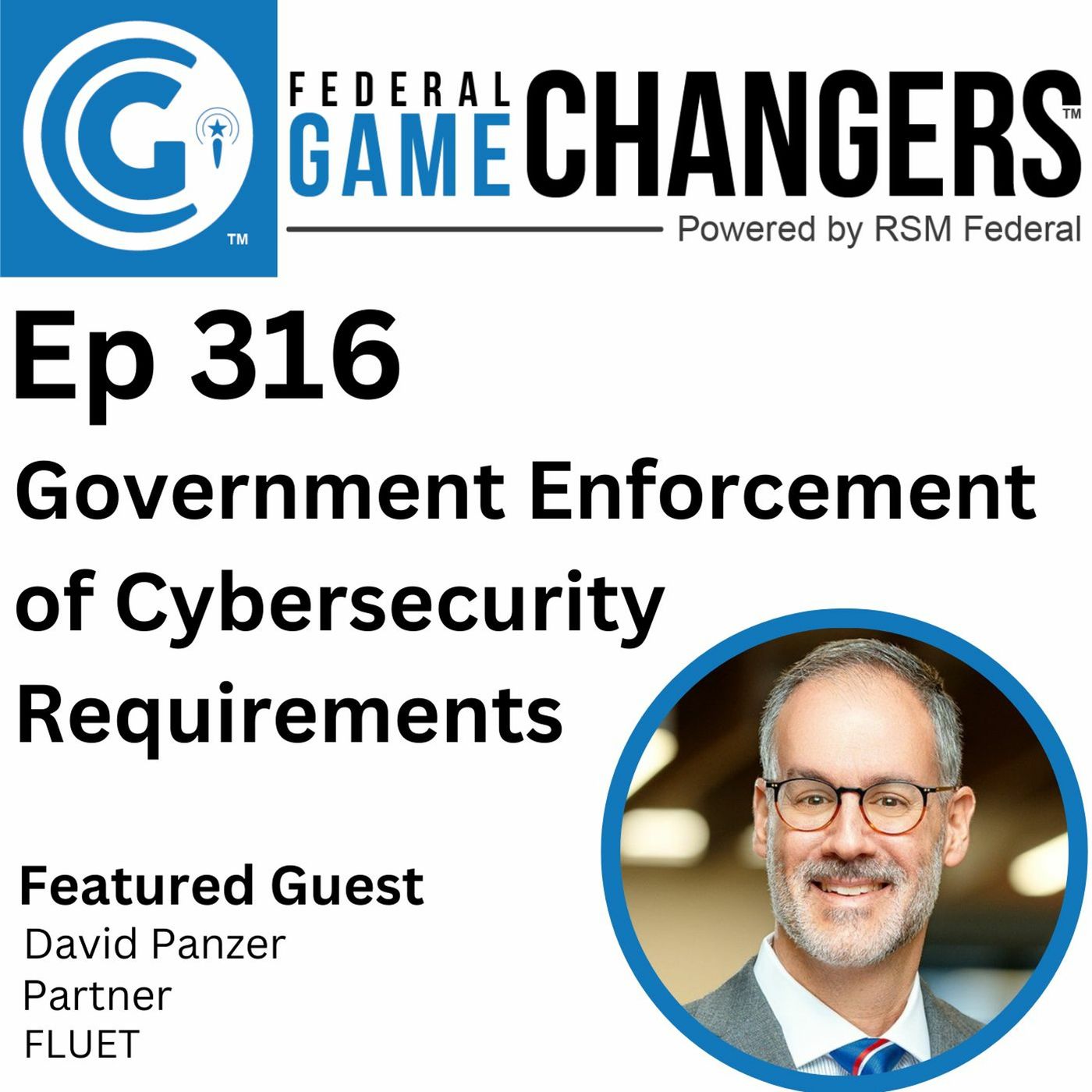 Ep 316: Government Enforcement of Cybersecurity Requirements episode artwork