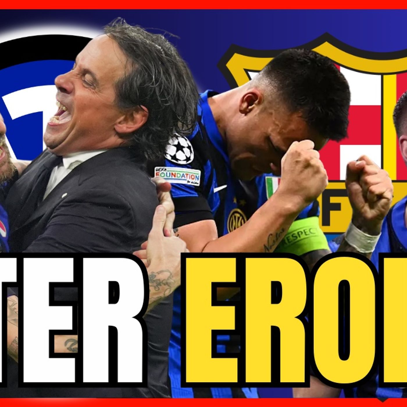 Inter EROICA, il Barcellona ROSICA, siamo IN FINALE! - INTER NEWS