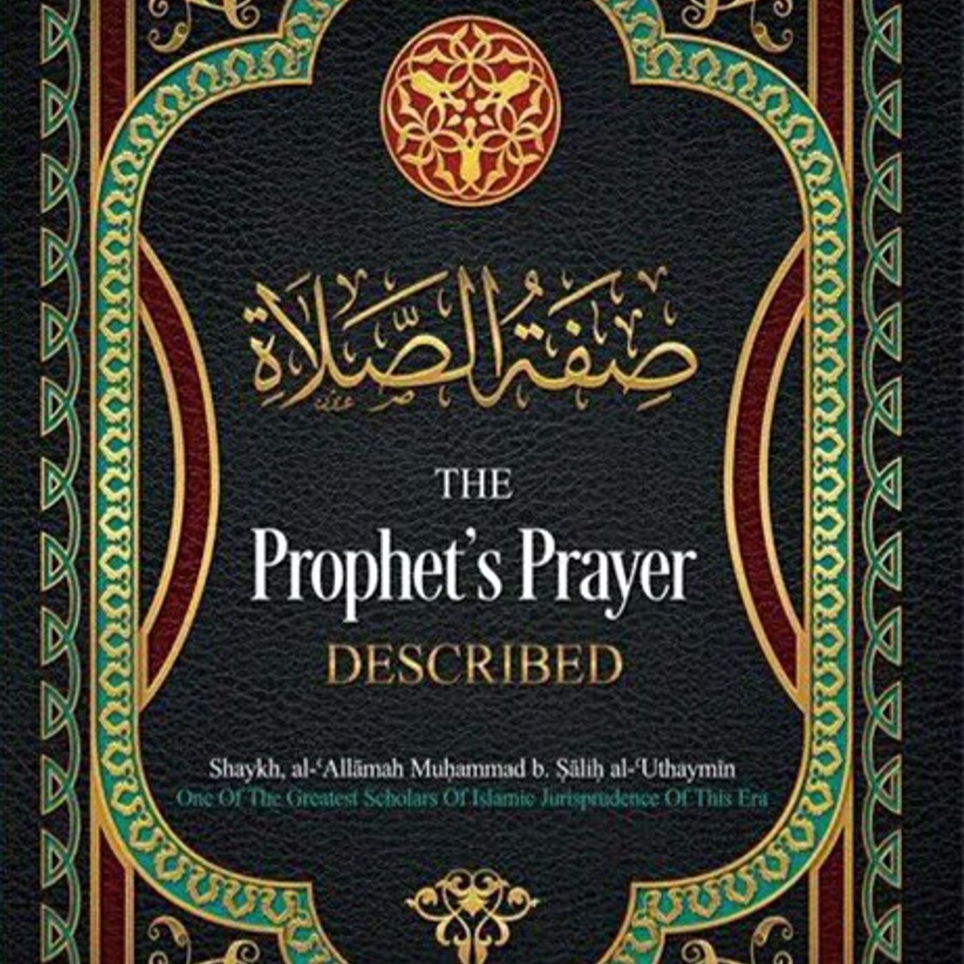 Class #3: The Prophet's Prayer Described- Saeed Rhana