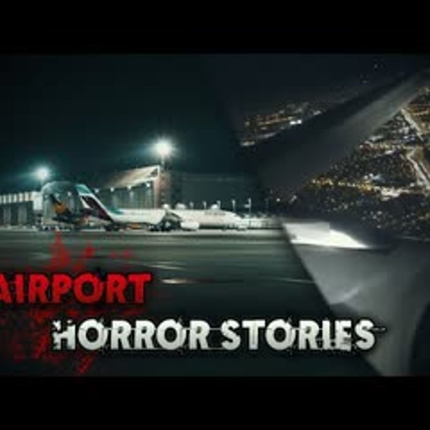 3 Horrifying REAL Airport Horror Stories episode artwork