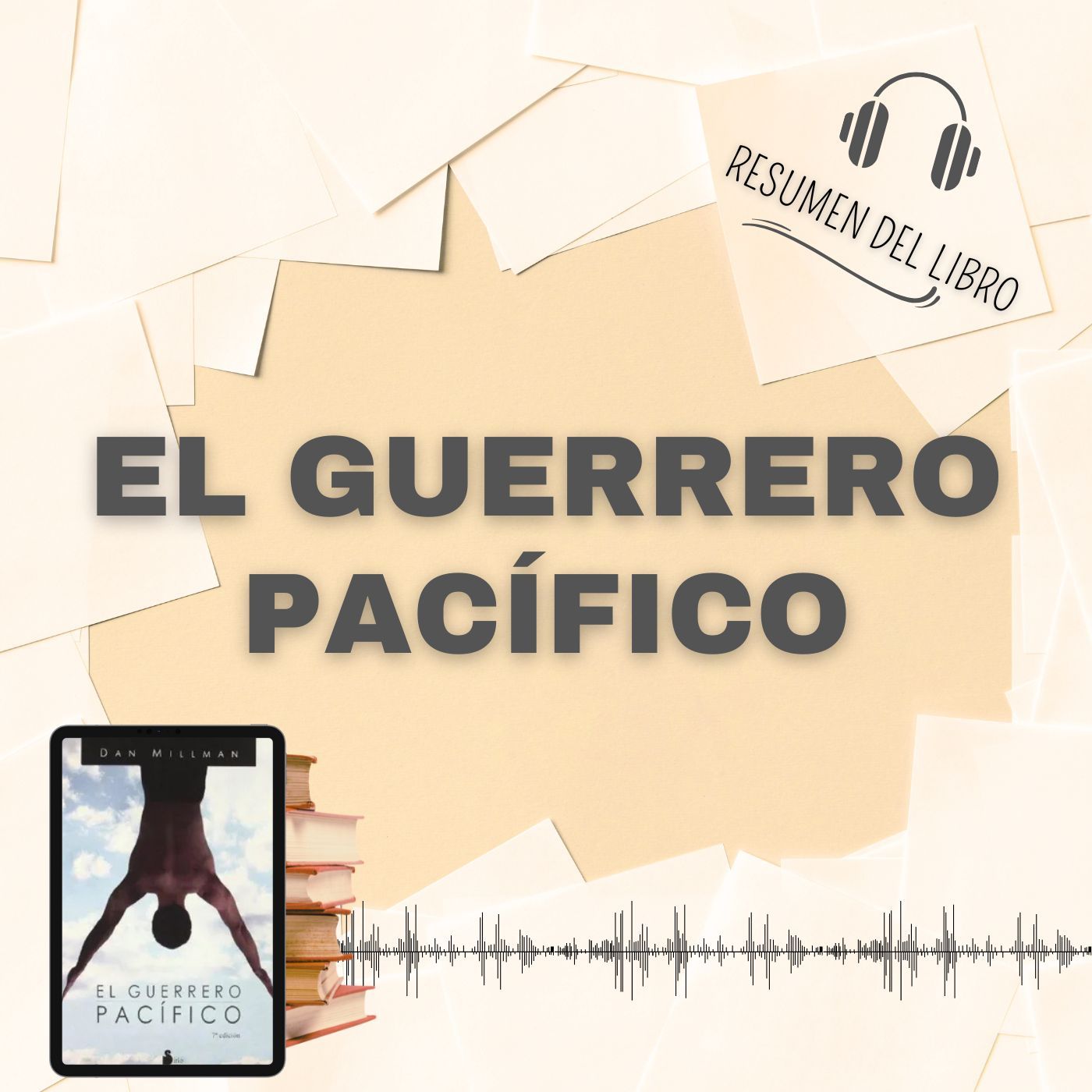 EL GUERRERO PACÍFICO - Resumen del Libro - AUDIOLIBRO - Ideas Clave  de DAN MILLMAN (Baja tu PDF📥)