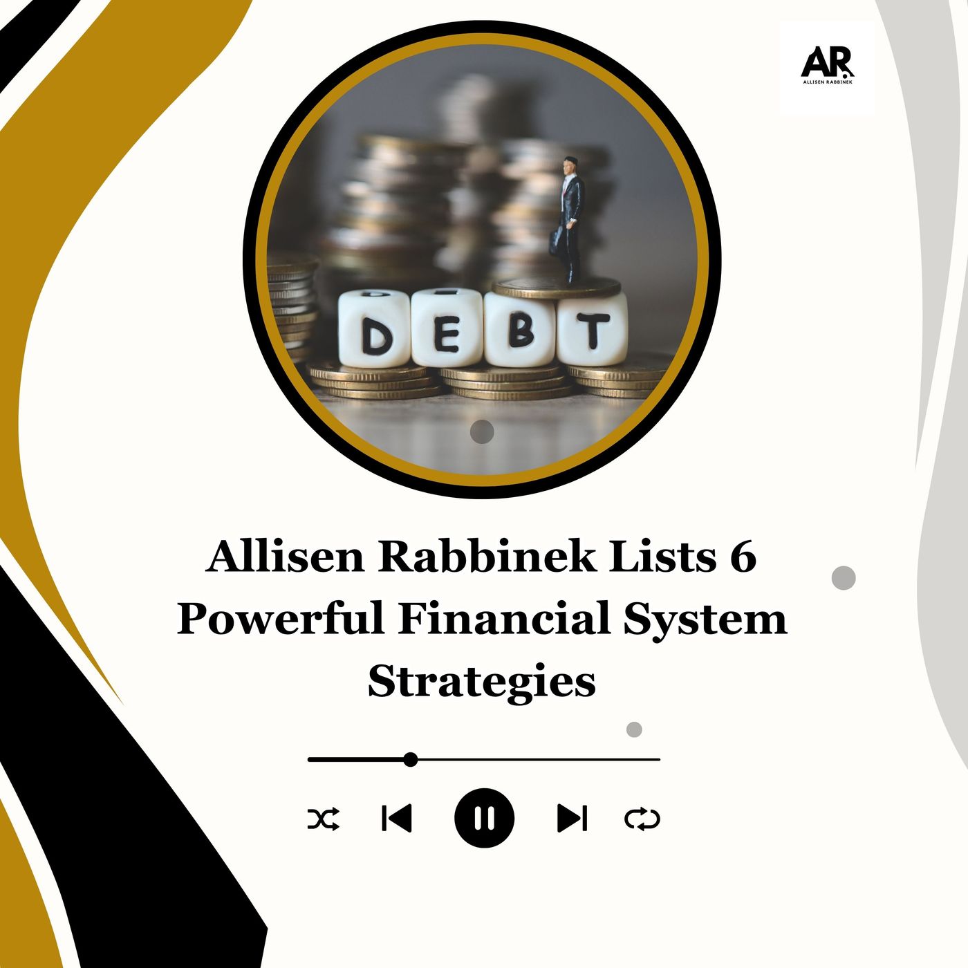 Allisen Rabbinek Lists 6 Powerful Financial System Strategies episode artwork