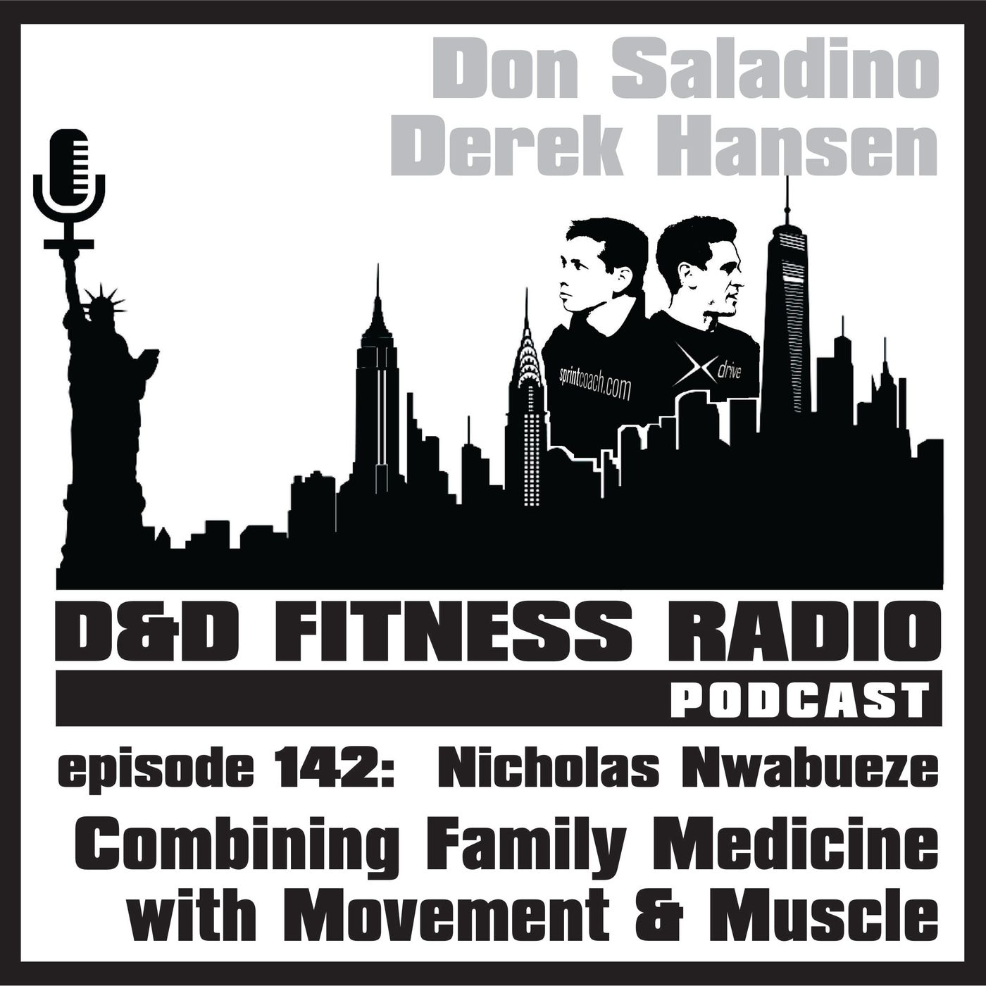 Episode 142 - Dr. Nick Nwabueze: Combining Family Medicine with Movement & Muscle