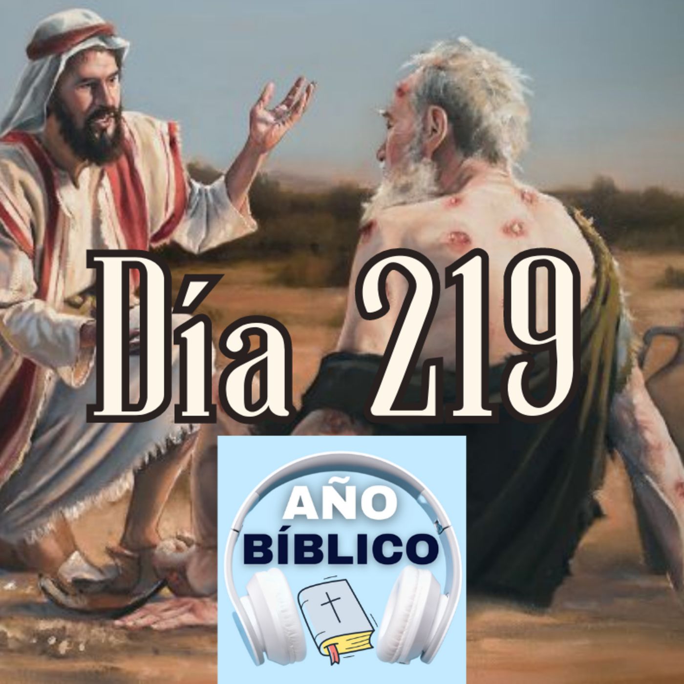 Día 219 - Salmo 89:38-45, Job 1-3 y 1 Corintios 7:1-11 episode artwork