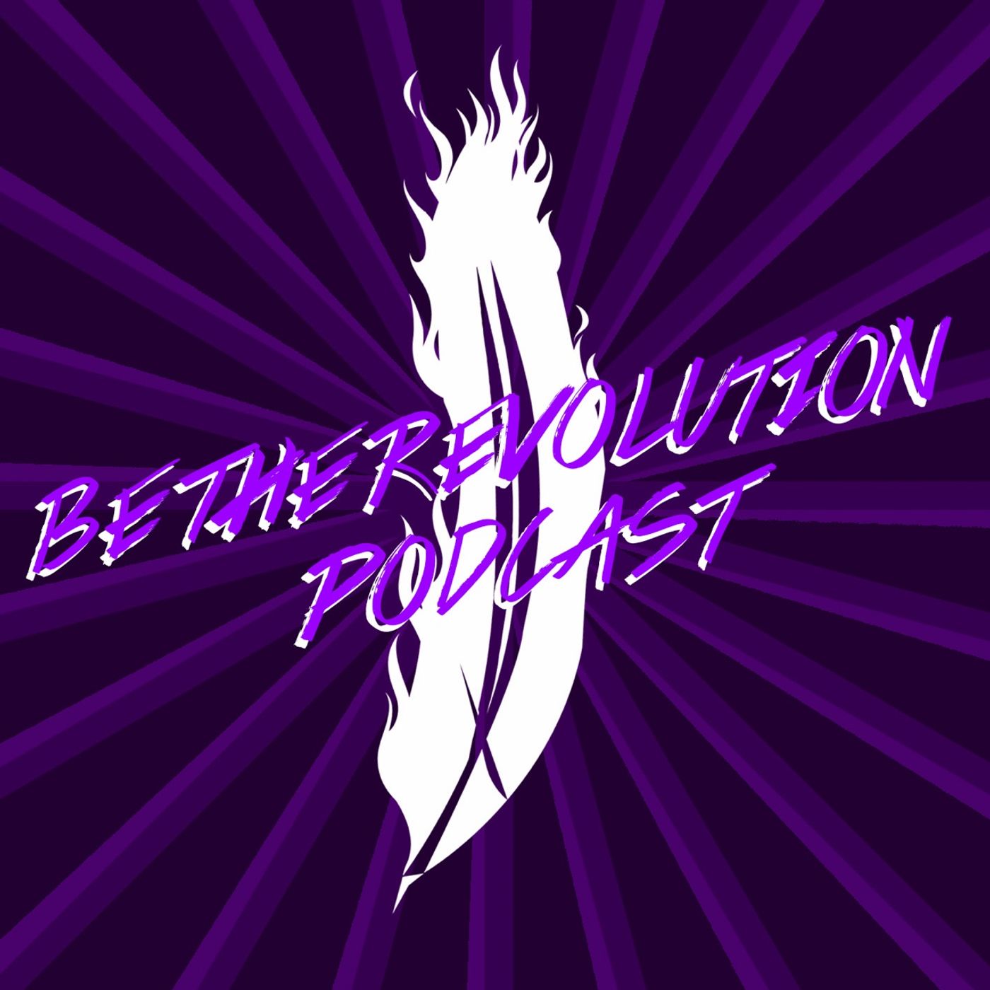 Be The Revolution Podcast