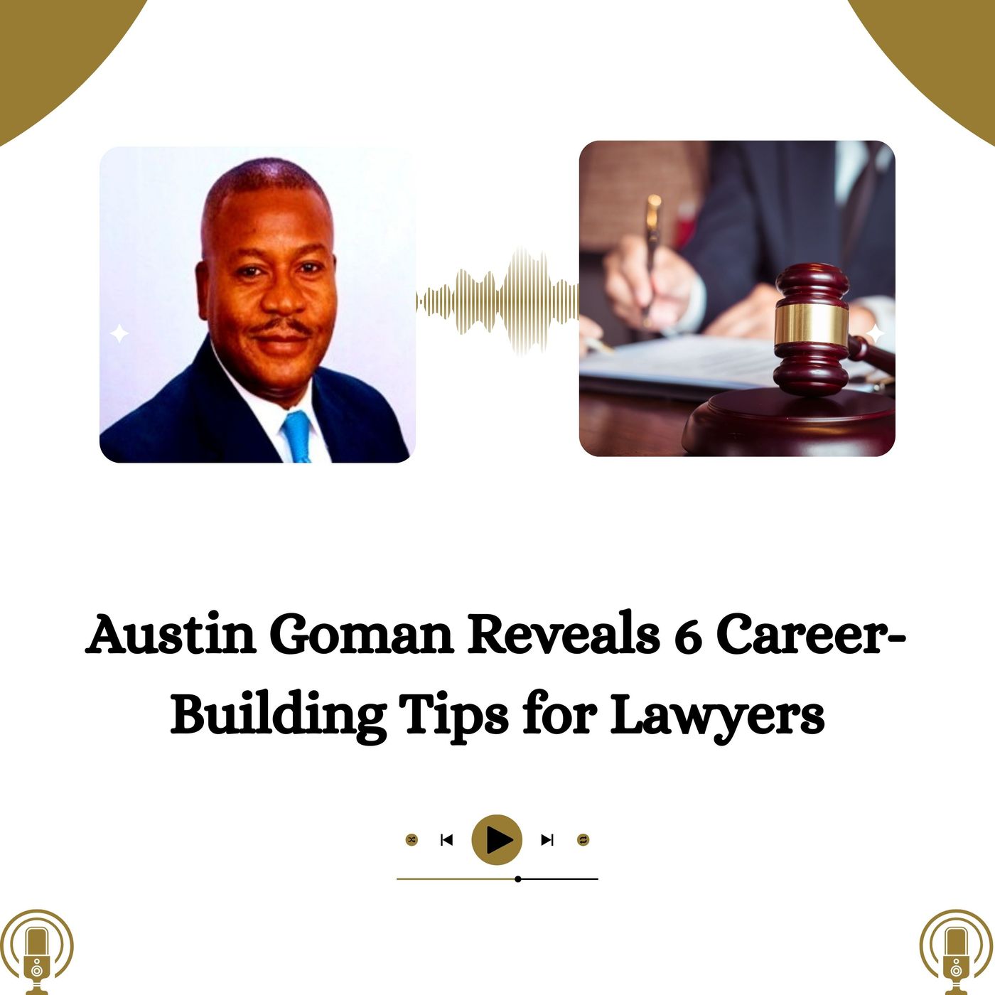 Austin Goman Reveals 6 Career-Building Tips for Lawyers episode artwork