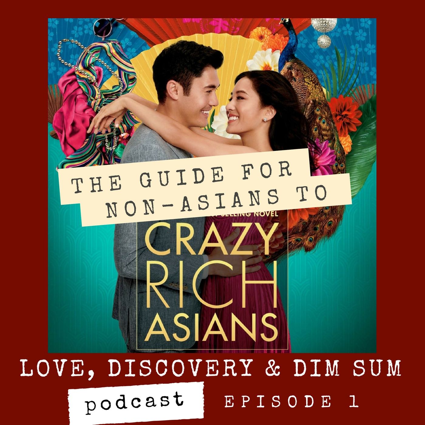 The Guide for Non-Asians to Crazy Rich Asians episode artwork