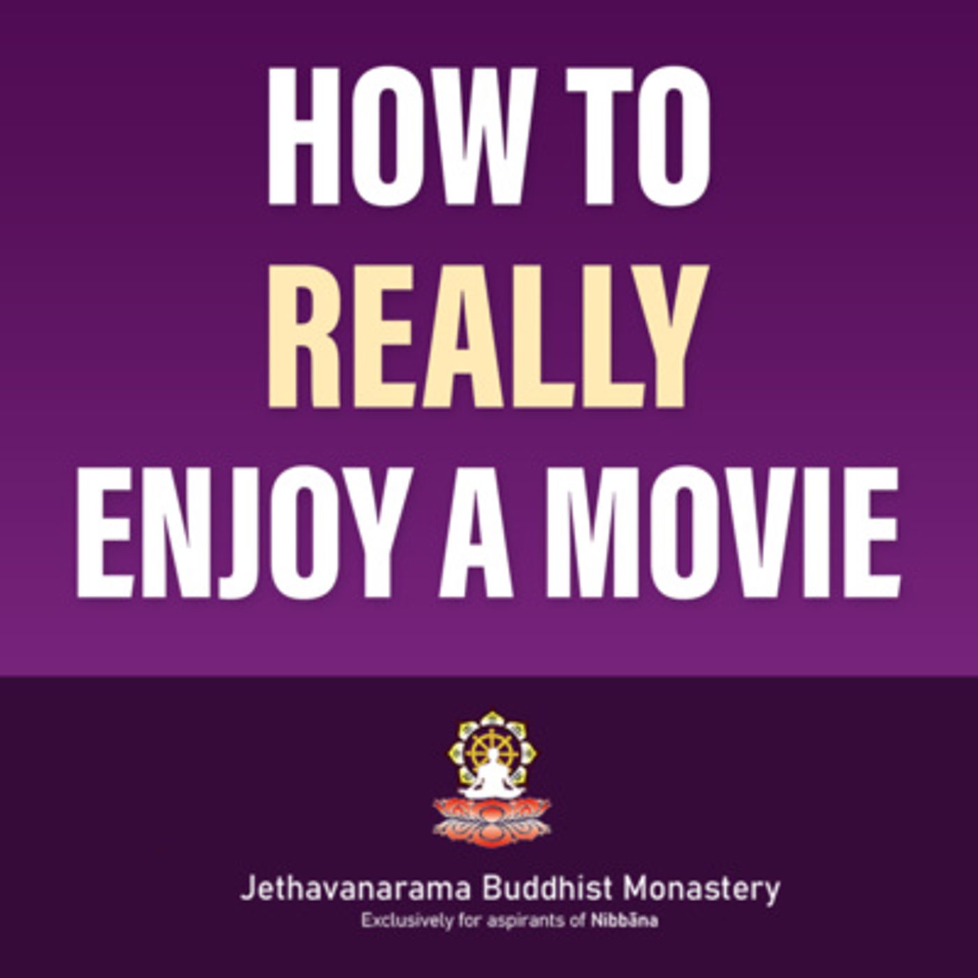 How to Really Enjoy a Movie