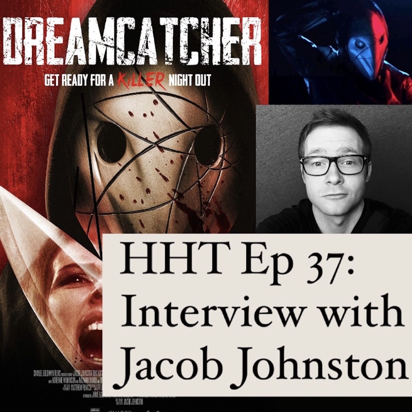 Ep 37: Interview w/Jacob Johnston, Writer/Director of “Dreamcatcher” (2021) Image