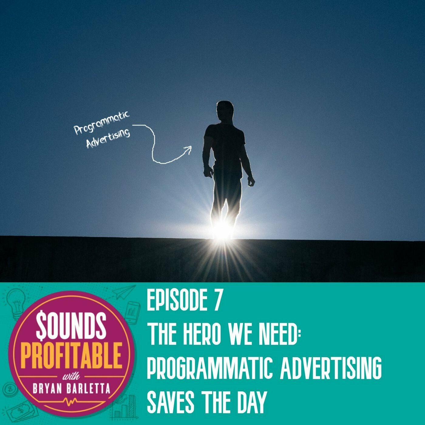 The Hero We Need: Programmatic Advertising Saves the Day w/ Benjamin Masse