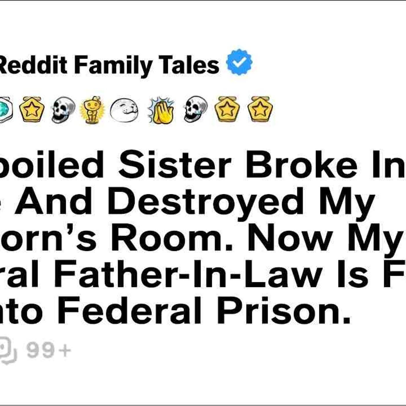 My Spoiled Sister Broke Into My Home And Destroyed My Newborn_s Room. Now... - Reddit Family Tales episode artwork