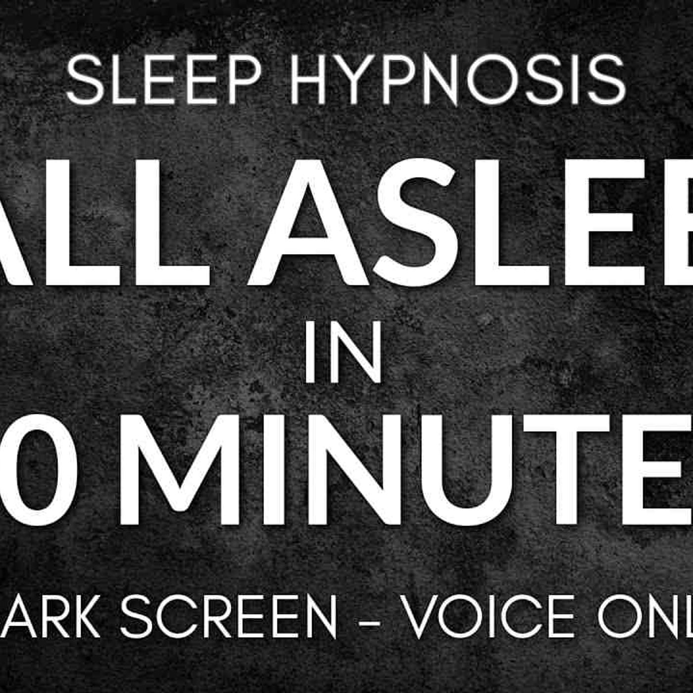 Sleep Hypnosis to Fall Asleep in Minutes _ Dark Screen Voice Only No Music episode artwork
