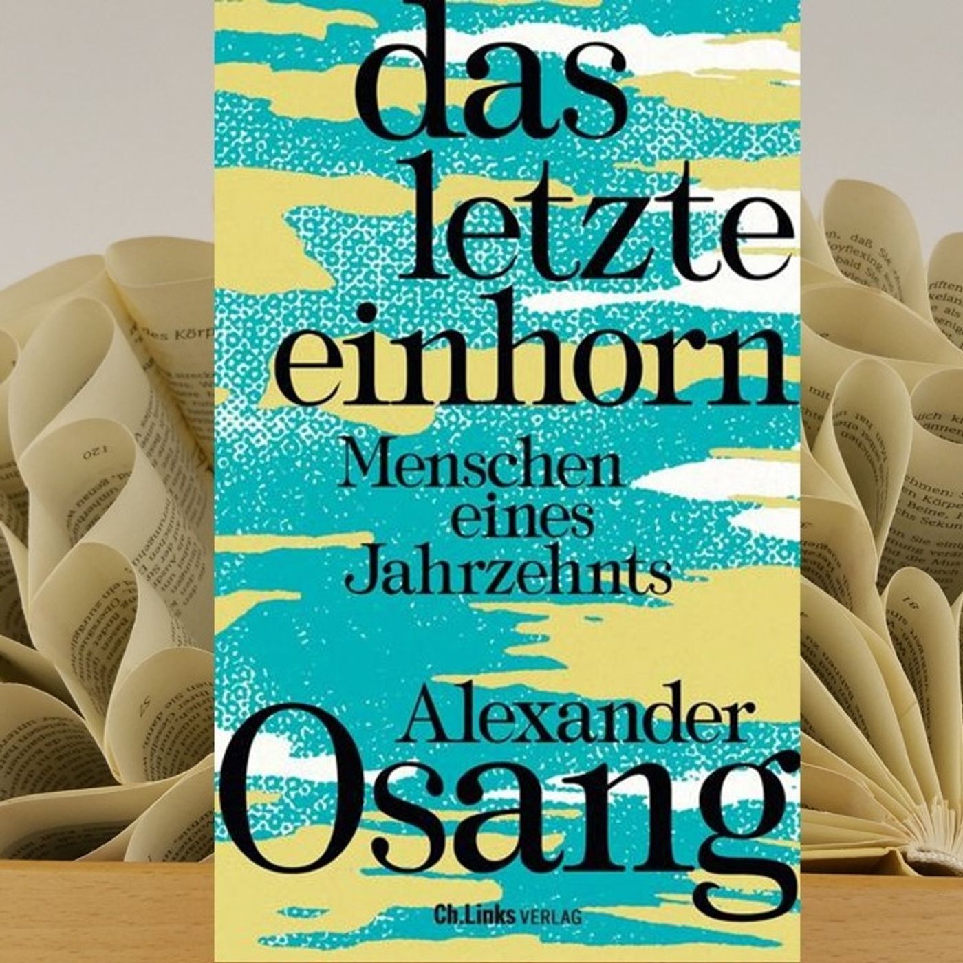 18.20. Alexander Osang - Das letzte Einhorn. Menschen eines Jahrzehnts (Kerstin Morgenstern) episode artwork