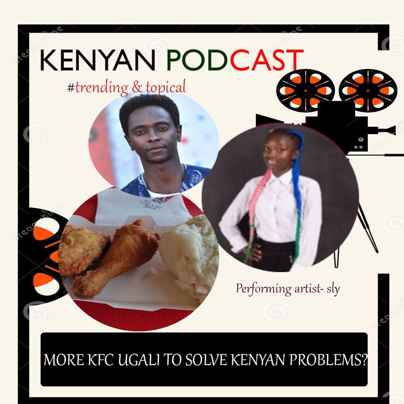 KENYAN PODCAST - MORE KFC UGALI TO SOLVE KENYAN PROBLEMS? episode artwork