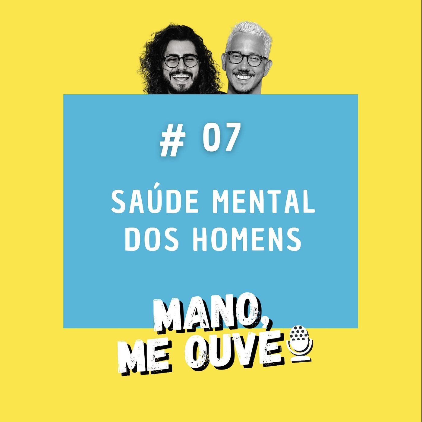Mano, me ouve!