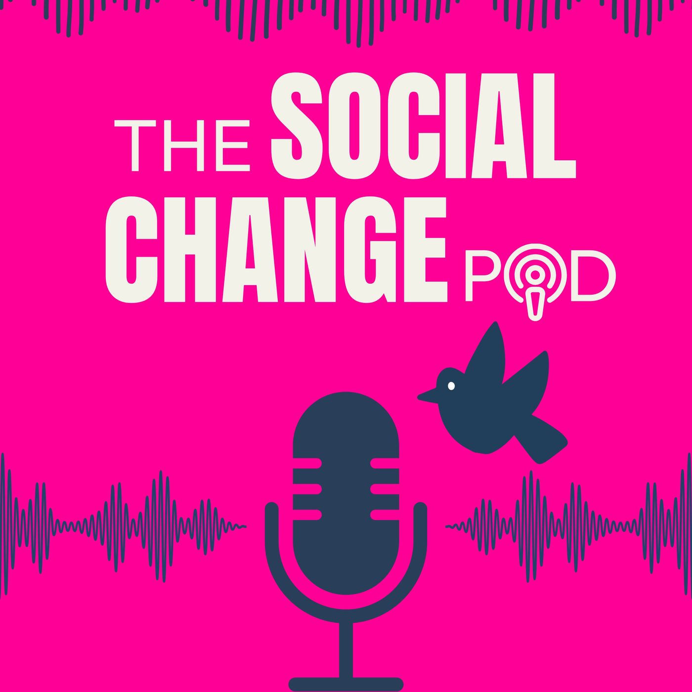The Social Change Pod