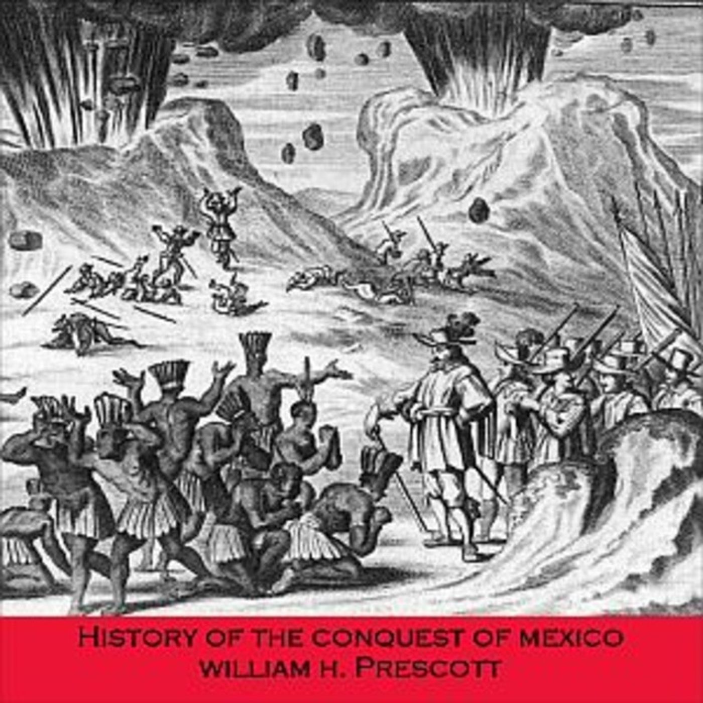 23 - History of the Conquest of Mexico by William H. Prescott episode artwork