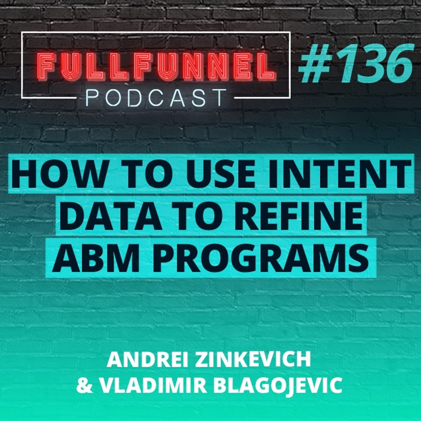 Episode 136: How to leverage intent data to generate pipeline with Andrei & Vladimir