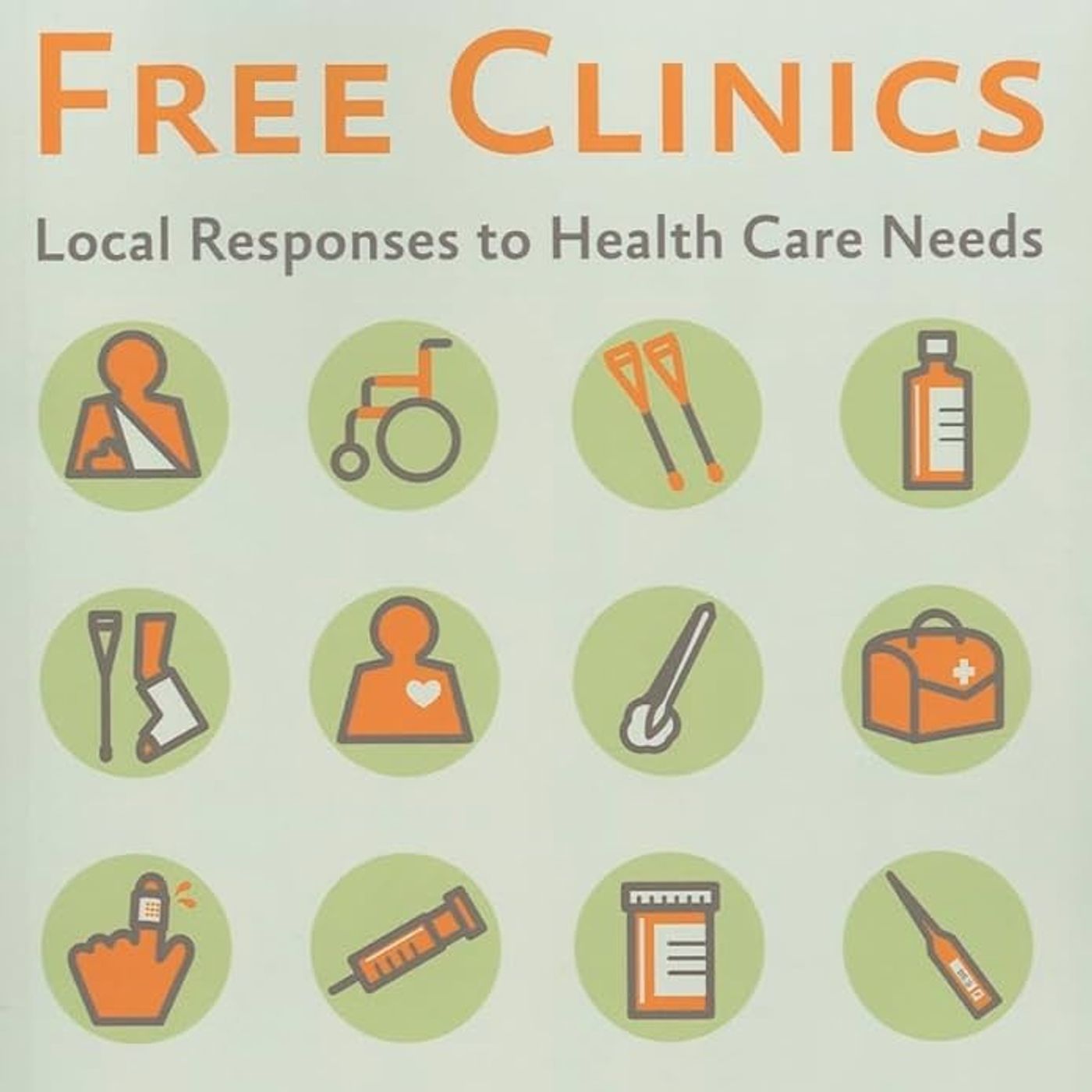 Free Clinics: Local Responses to Health Care Needs