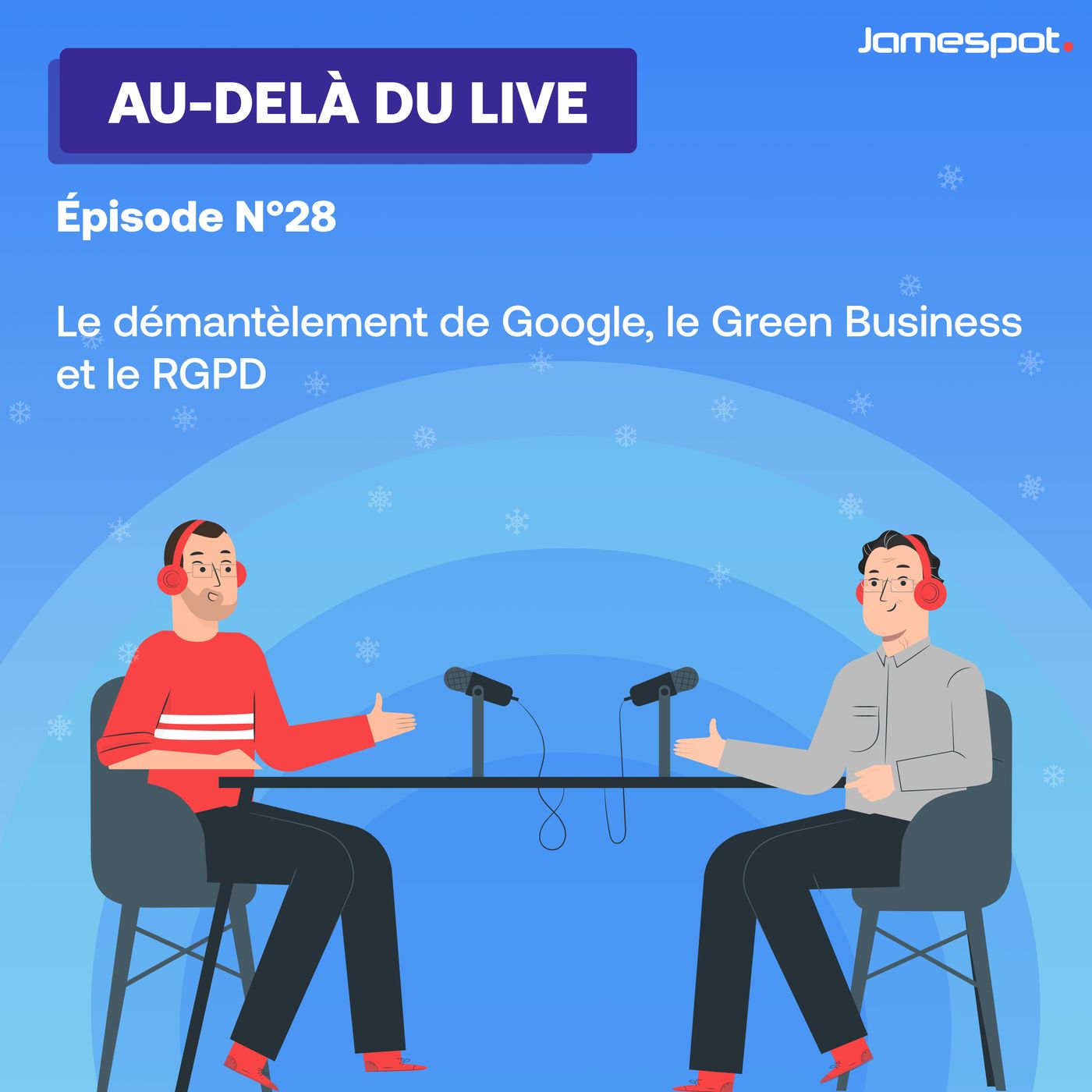 Au-delà du live N°28 | Le démantèlement de Google, le Green Business et le RGPD episode artwork