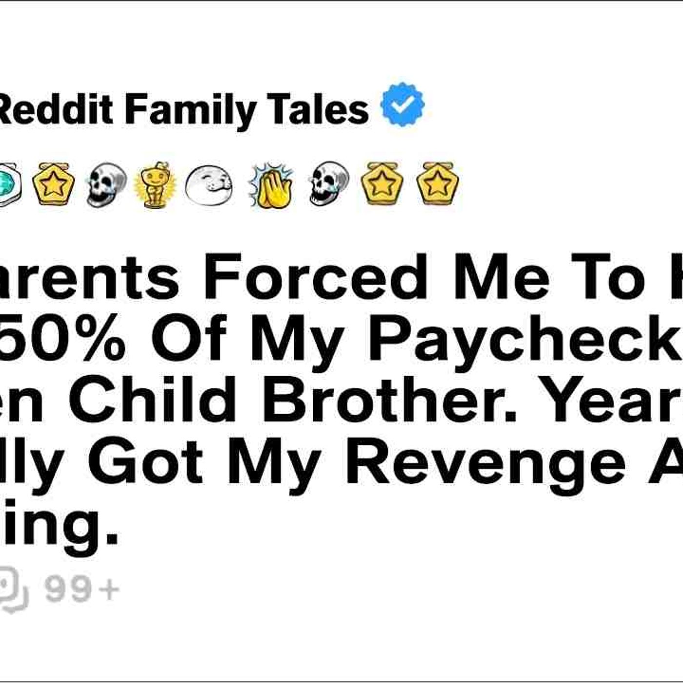 My Parents Forced Me To Hand Over 50_ Of My Paycheck To My Golden Child... - Reddit Family Tales episode artwork