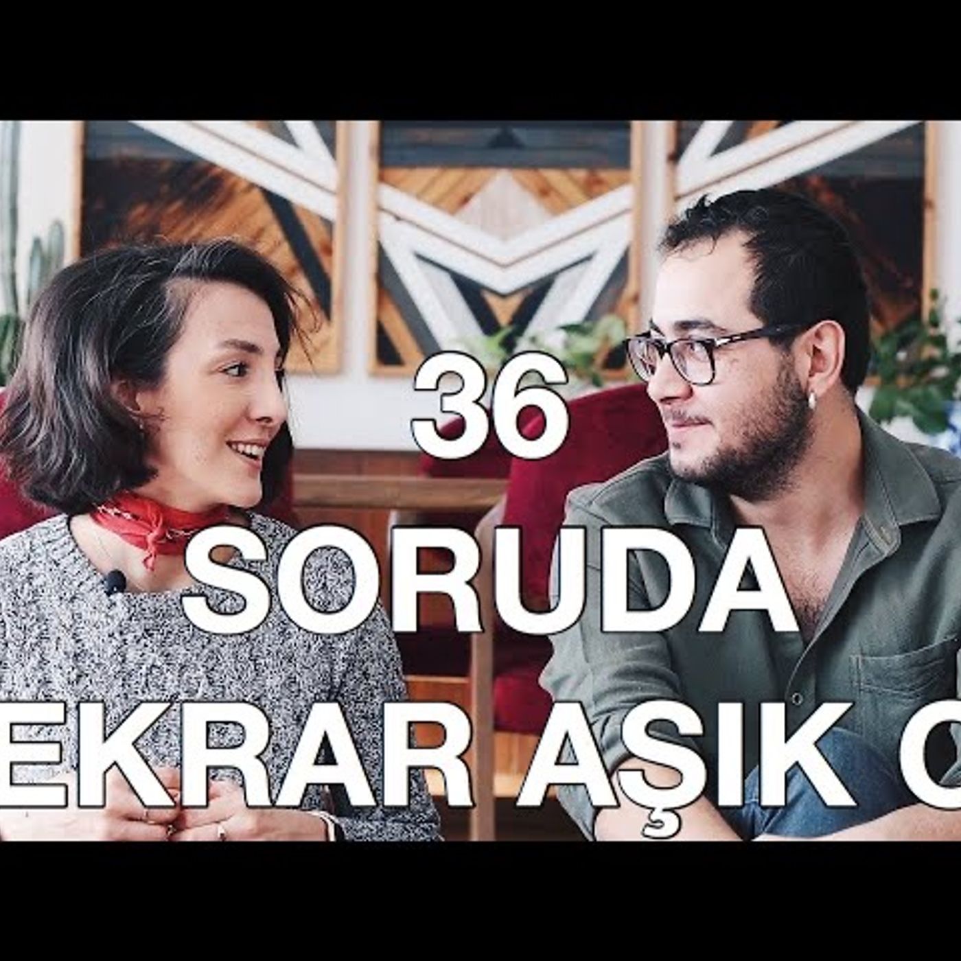 36 SORUDA TEKRAR AŞIK OL episode artwork