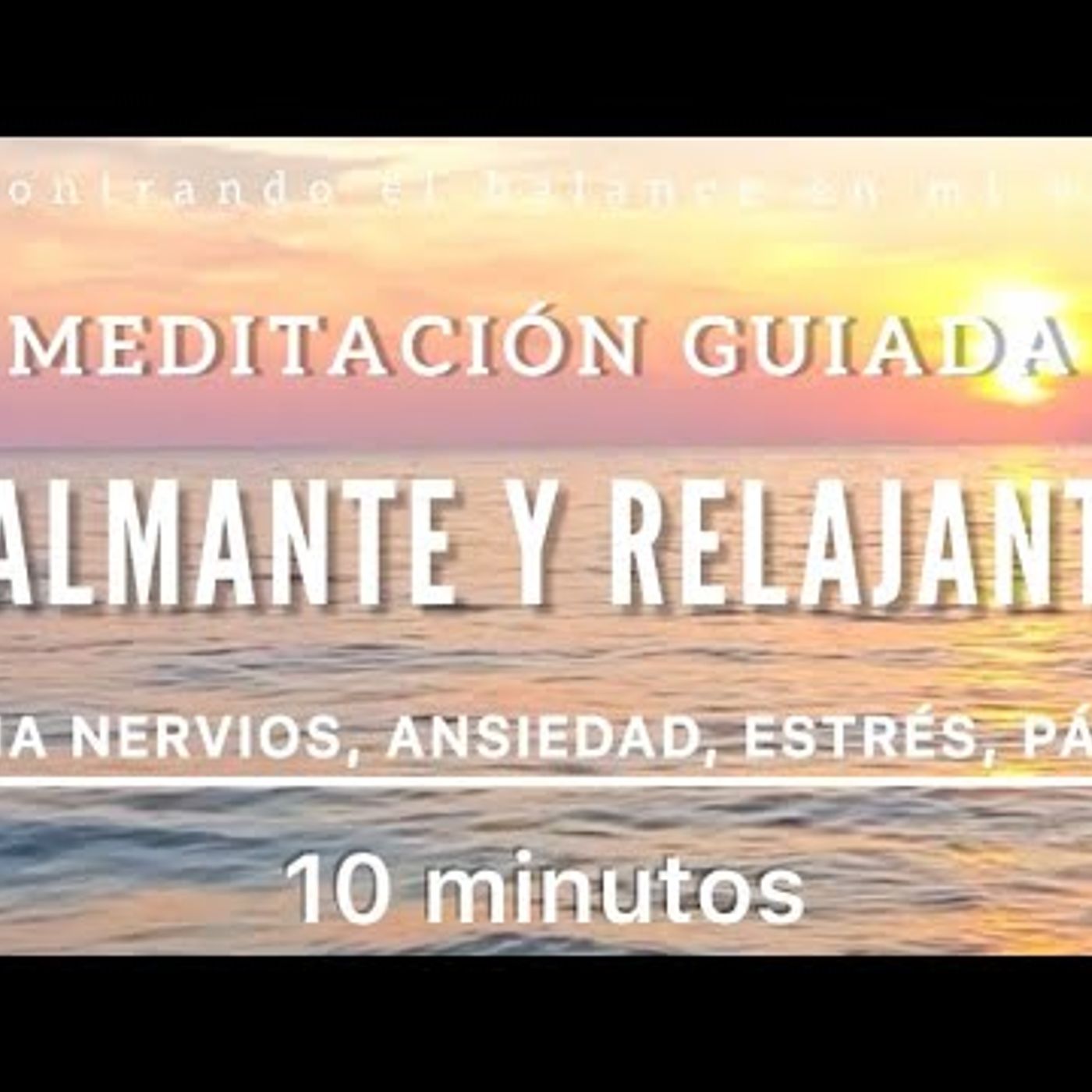 26. Meditación guiada CALMANTE y RELAJANTE 💛 - Para nervios, ansiedad, estrés, pánico