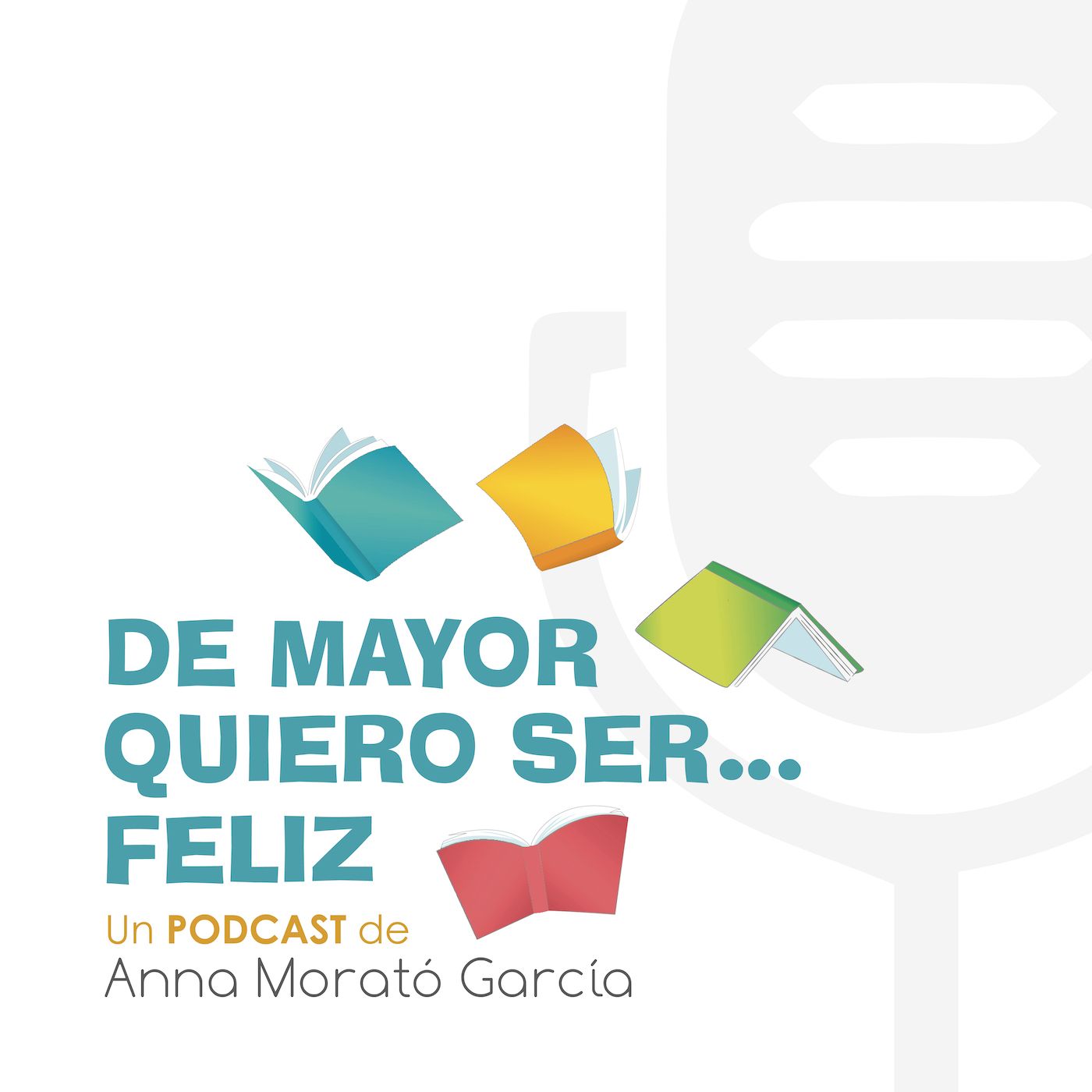 DE MAYOR QUIERO SER FELIZ podcast artwork