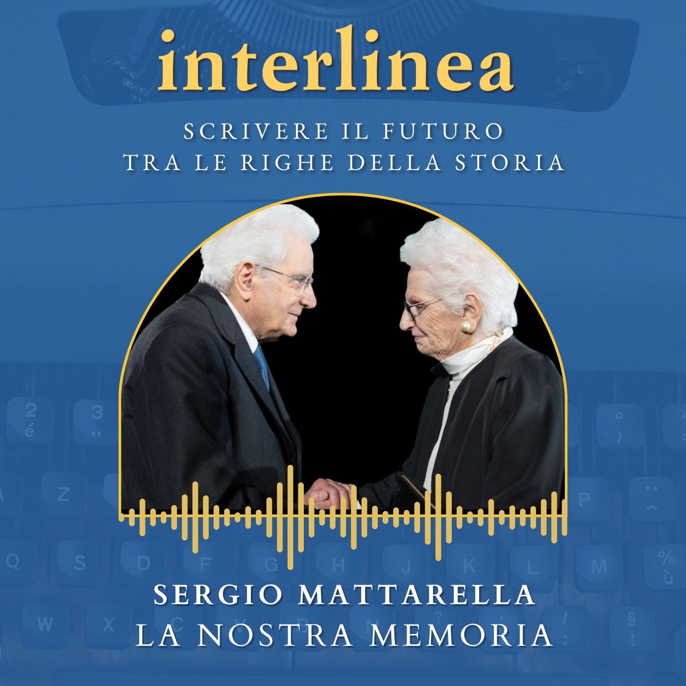 Sergio Mattarella e la nostra memoria. Per non dimenticare la Shoah