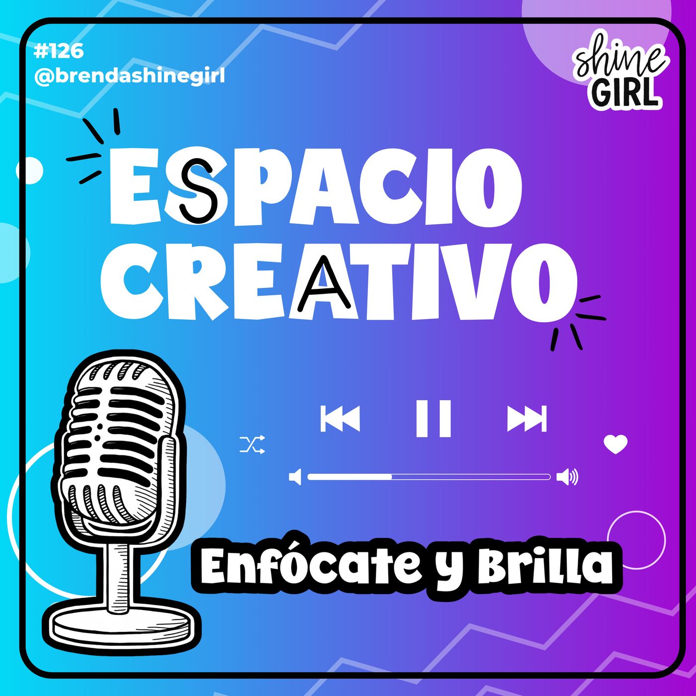 #126 | Espacio Creativo | Enfócate y Brilla episode artwork