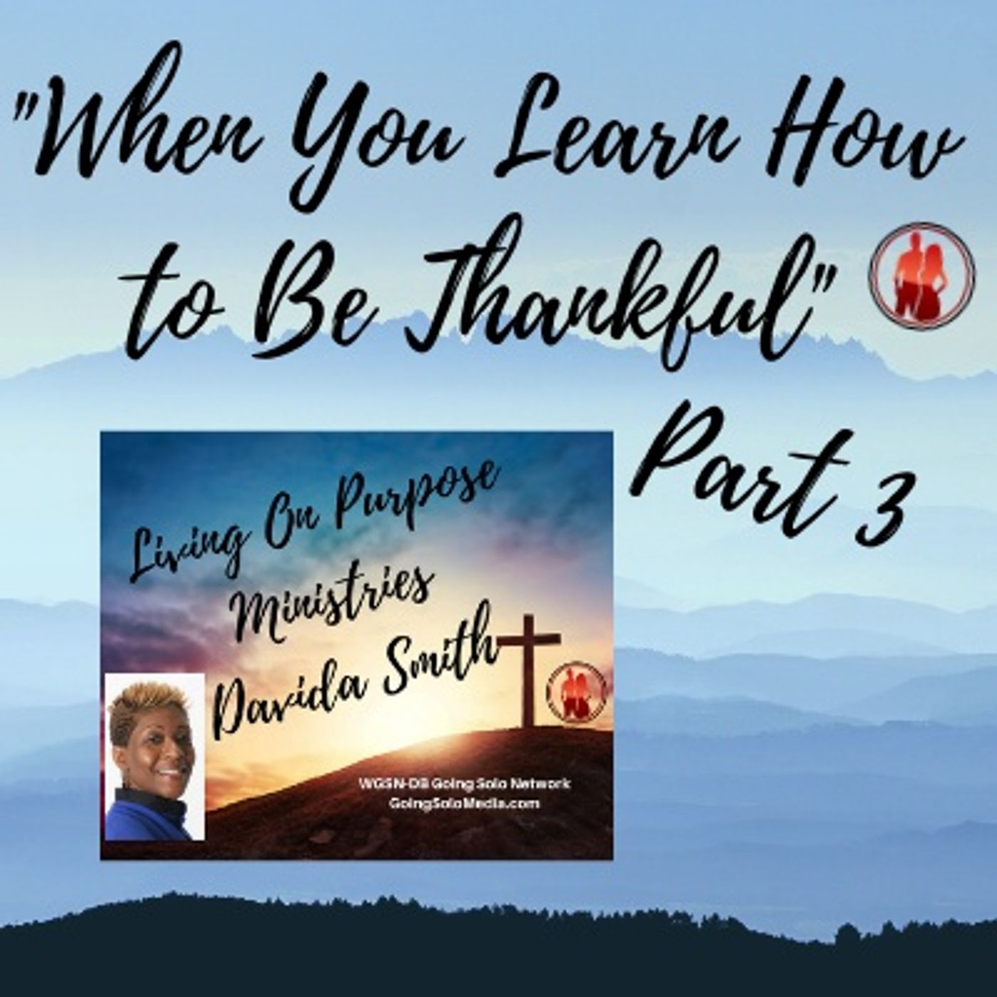 When You Learn How to Be Thankful - Part 3