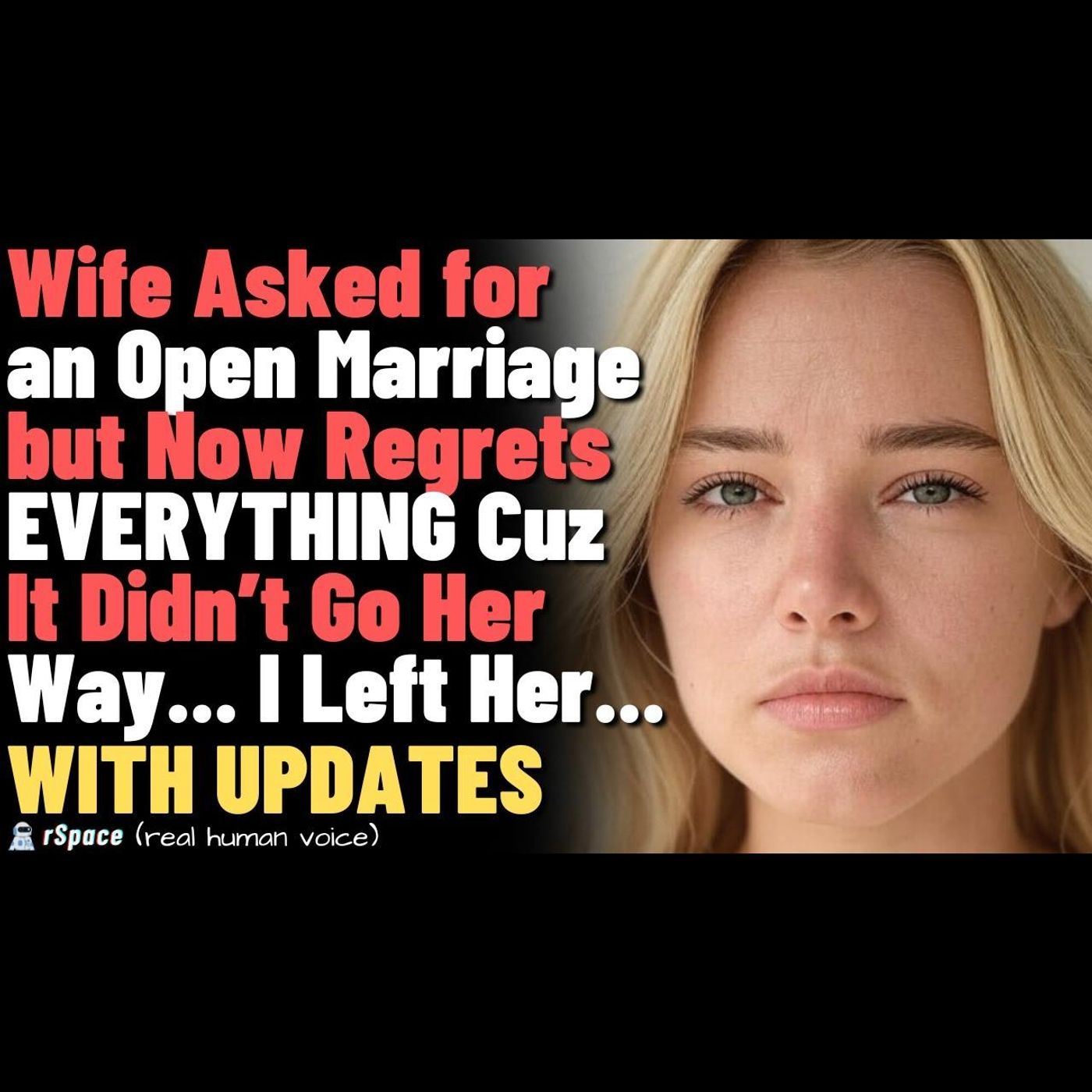 Wife Asked for an Open Marriage but Now Regrets EVERYTHING Cuz It Didn’t Go Her Way... With Updates episode artwork