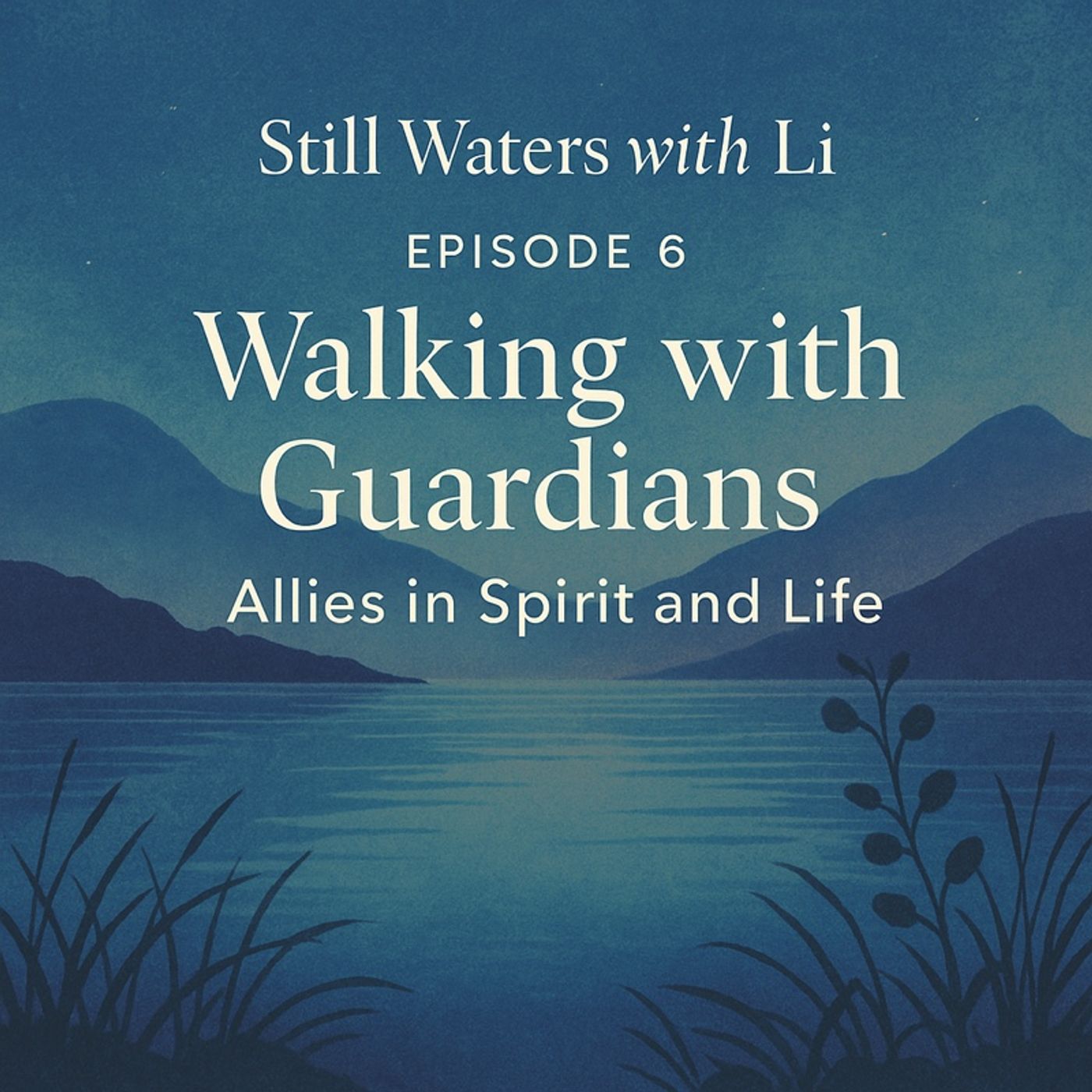 Spiritual Boundaries and Protection, Episode 6 - Walking with Guardians: Allies in Spirit and Life episode artwork