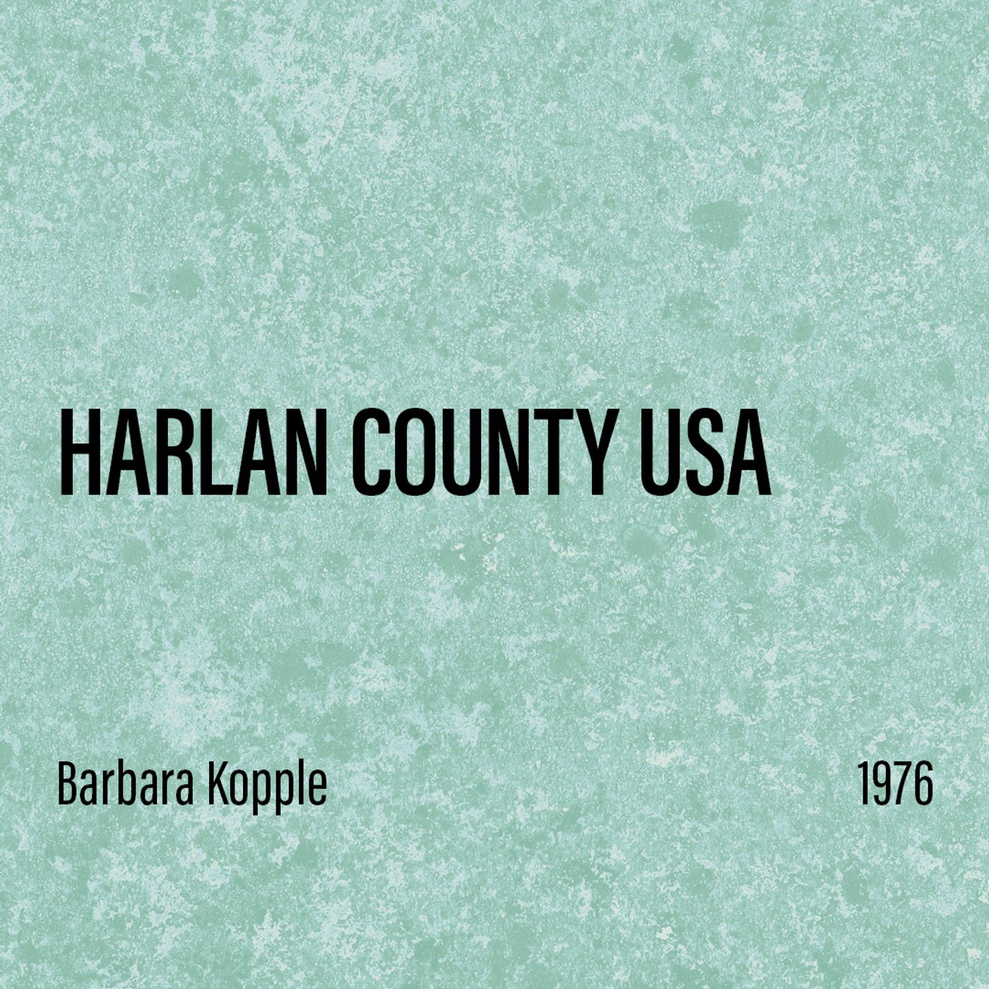 Harlan County USA (Barbara Kopple, USA, 1976) episode artwork
