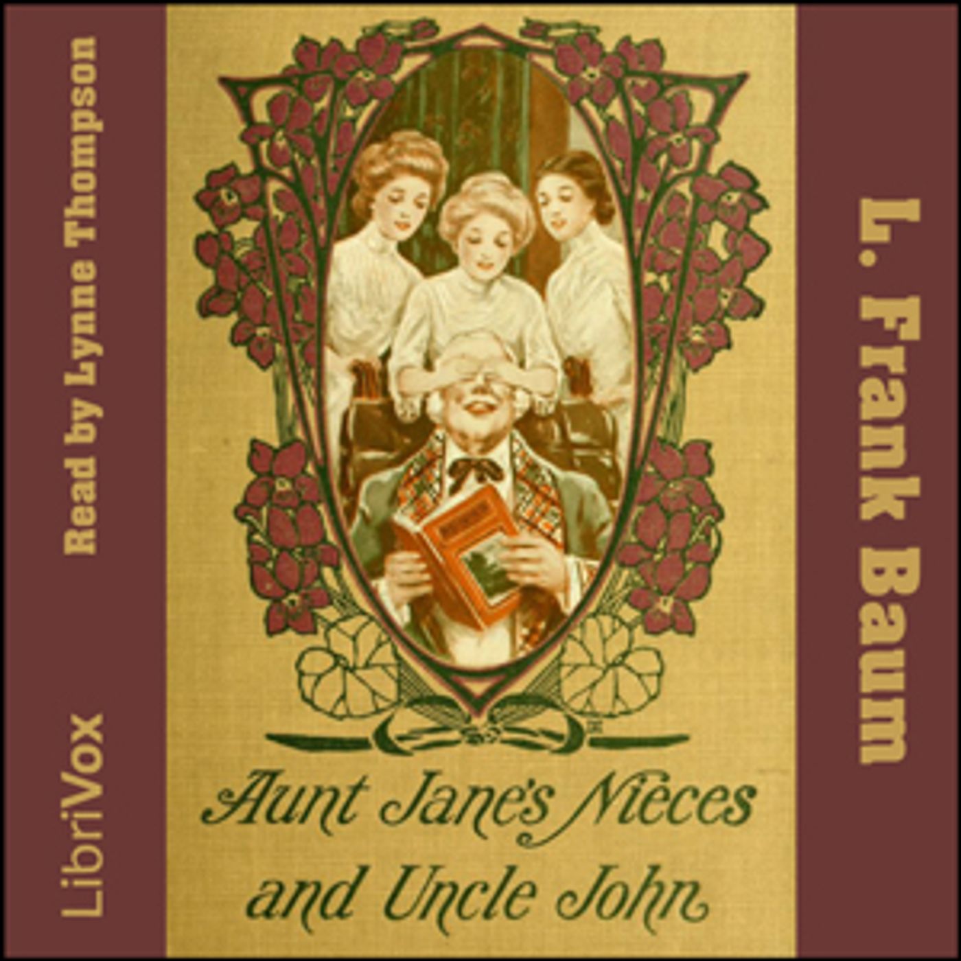 Aunt Jane’s Nieces And Uncle John by L. Frank Baum (1856 – 1919)