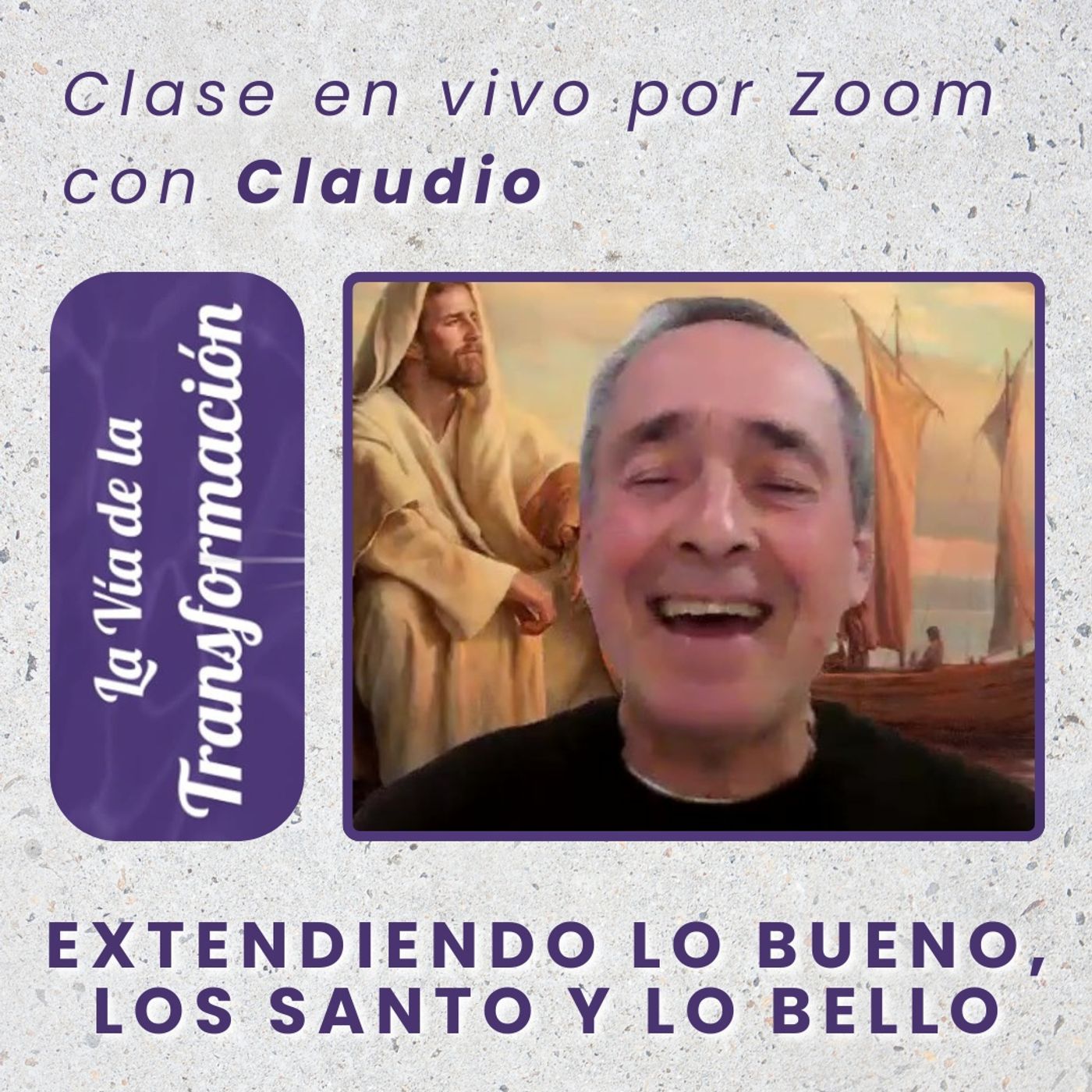 LA VIA DE LA TRANSFORMACIÓN - Extendiendo lo bello, lo santo y lo bello -  Claudio - 9 jun 2025