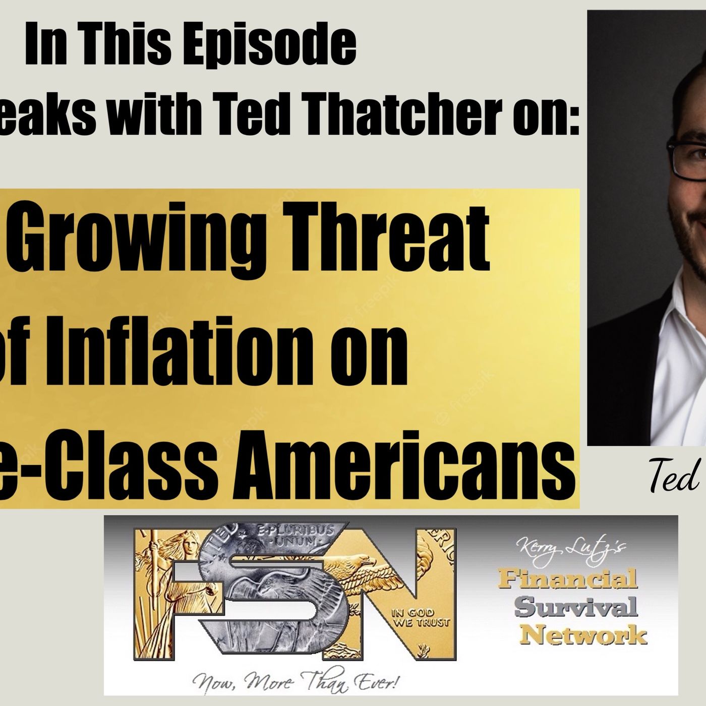 cover of episode The Growing Threat of Inflation on Middle-Class Americans - Ted Thatcher #6068